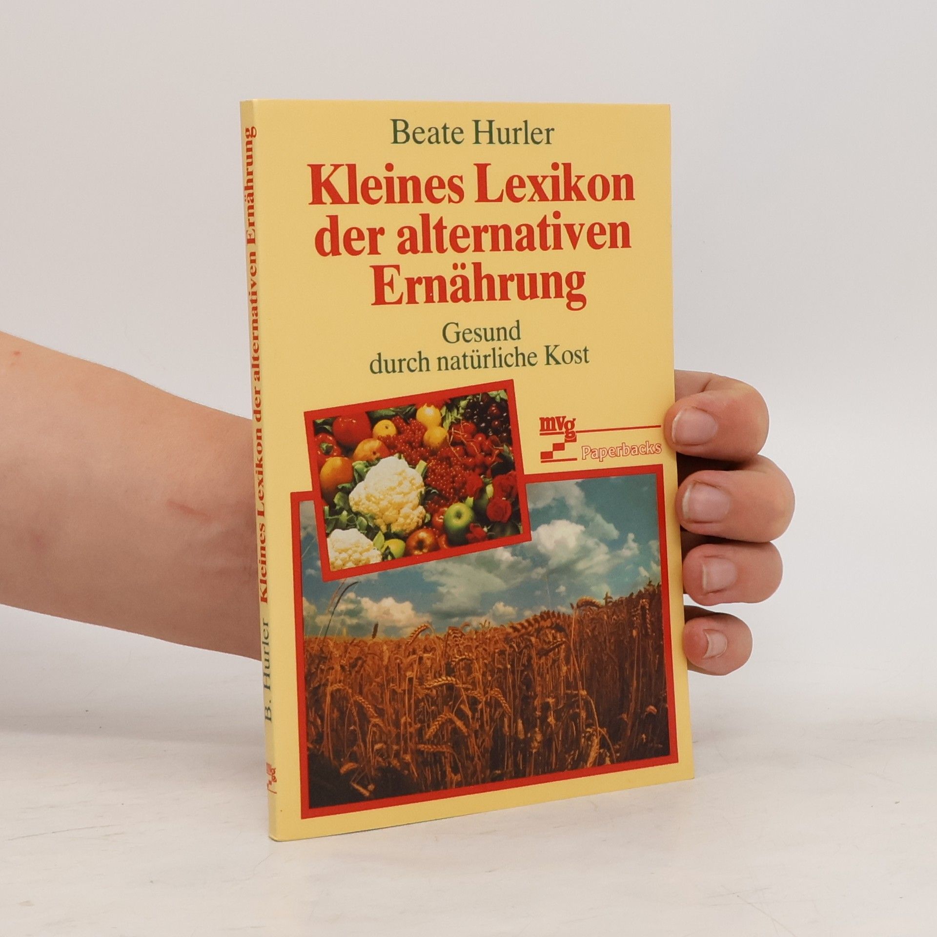 Beate Hurler Kleines Lexikon der alternativen Ernährung
