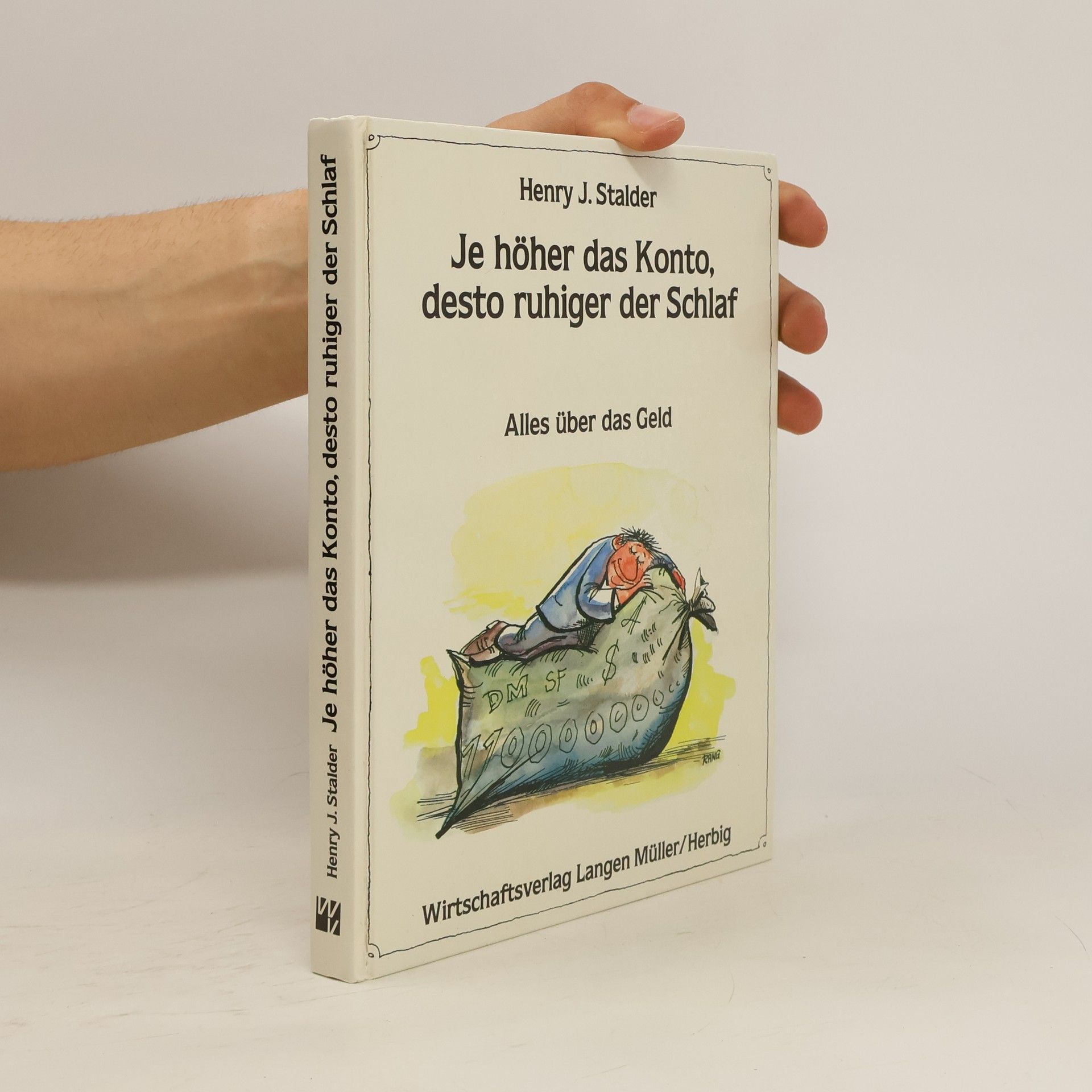 Henry J. Stalder Je höher das Konto, desto ruhiger der Schlaf