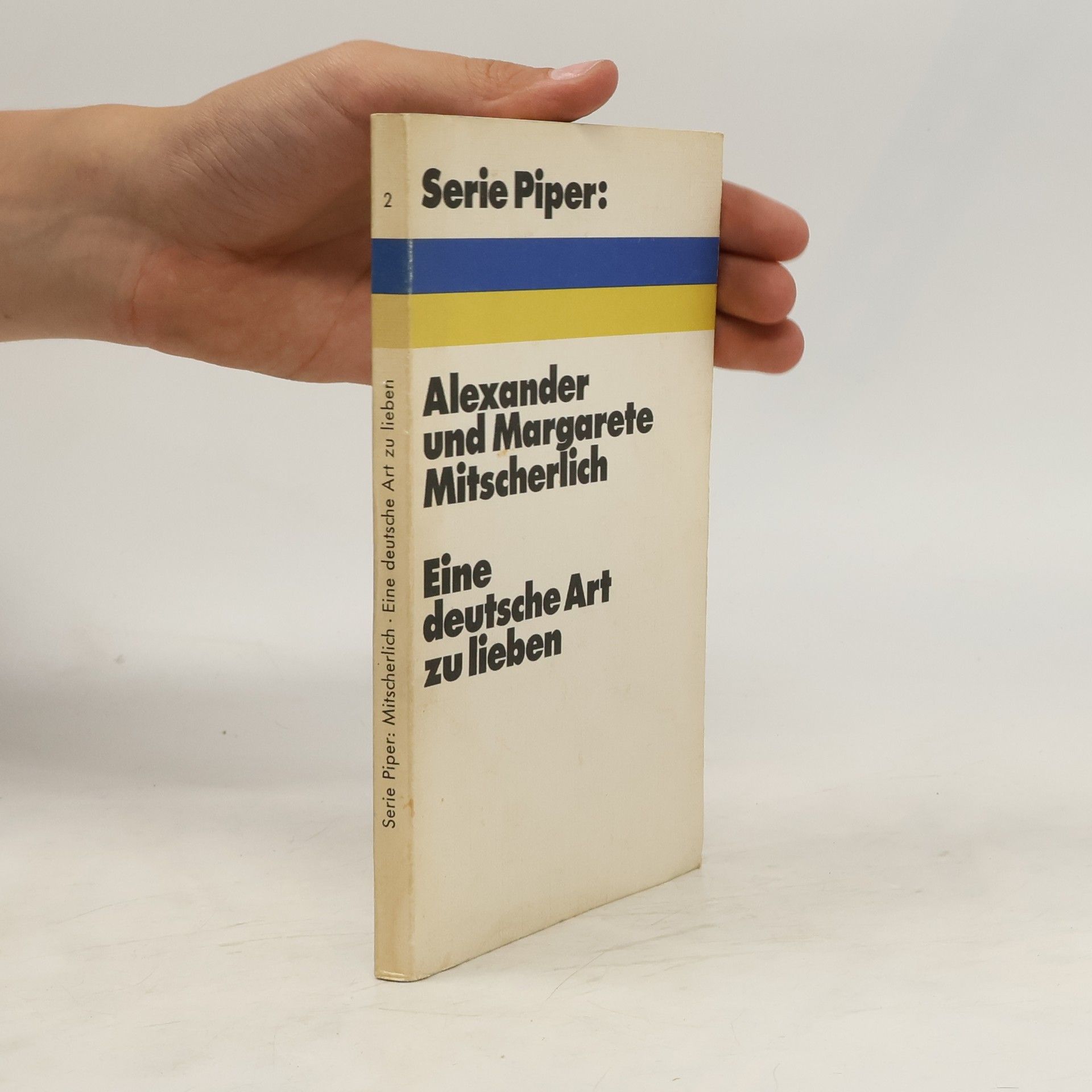Alexander Mitscherlich Eine deutsche Art zu lieben