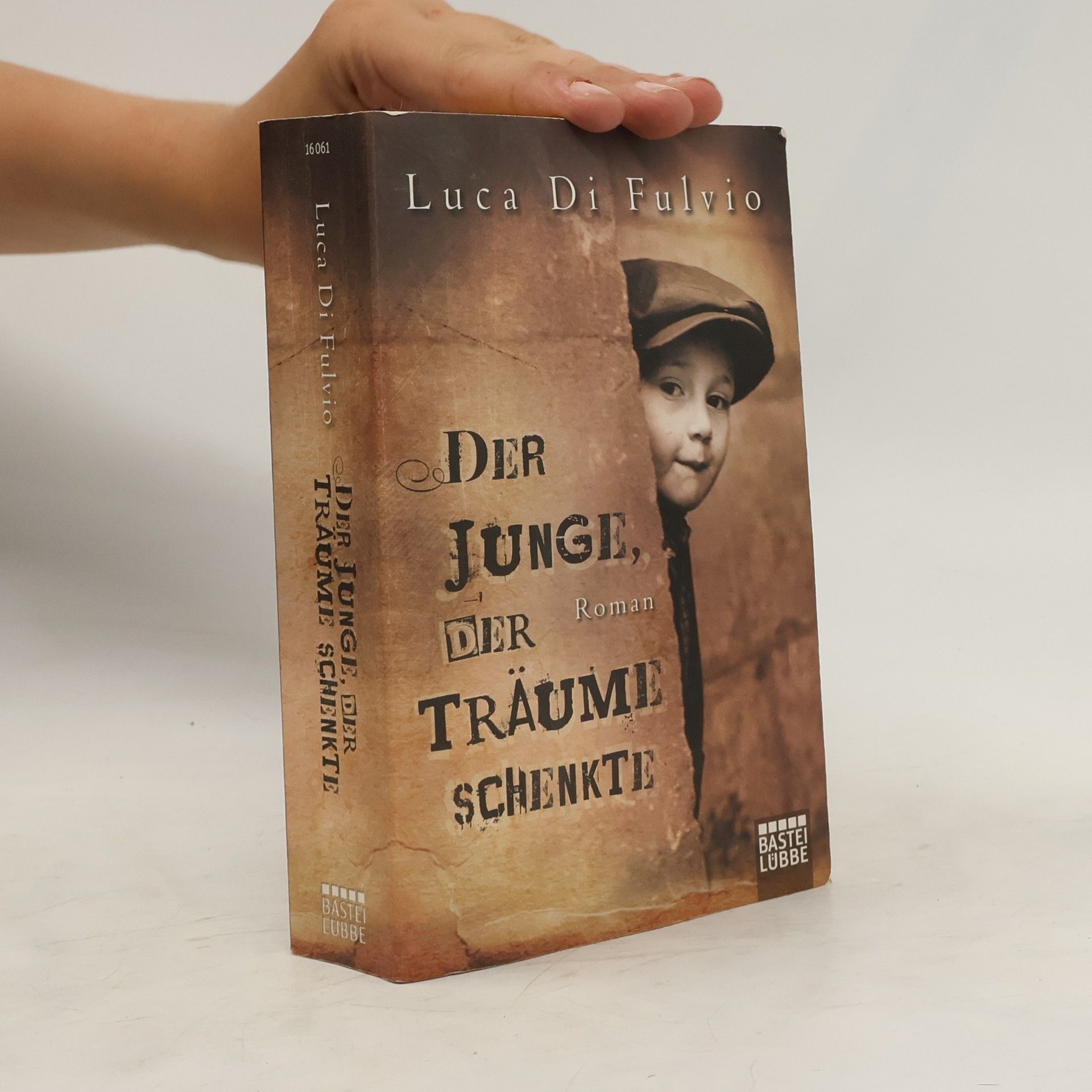 Luca Di Fulvio Der Junge, Der Traüme Schenkte
