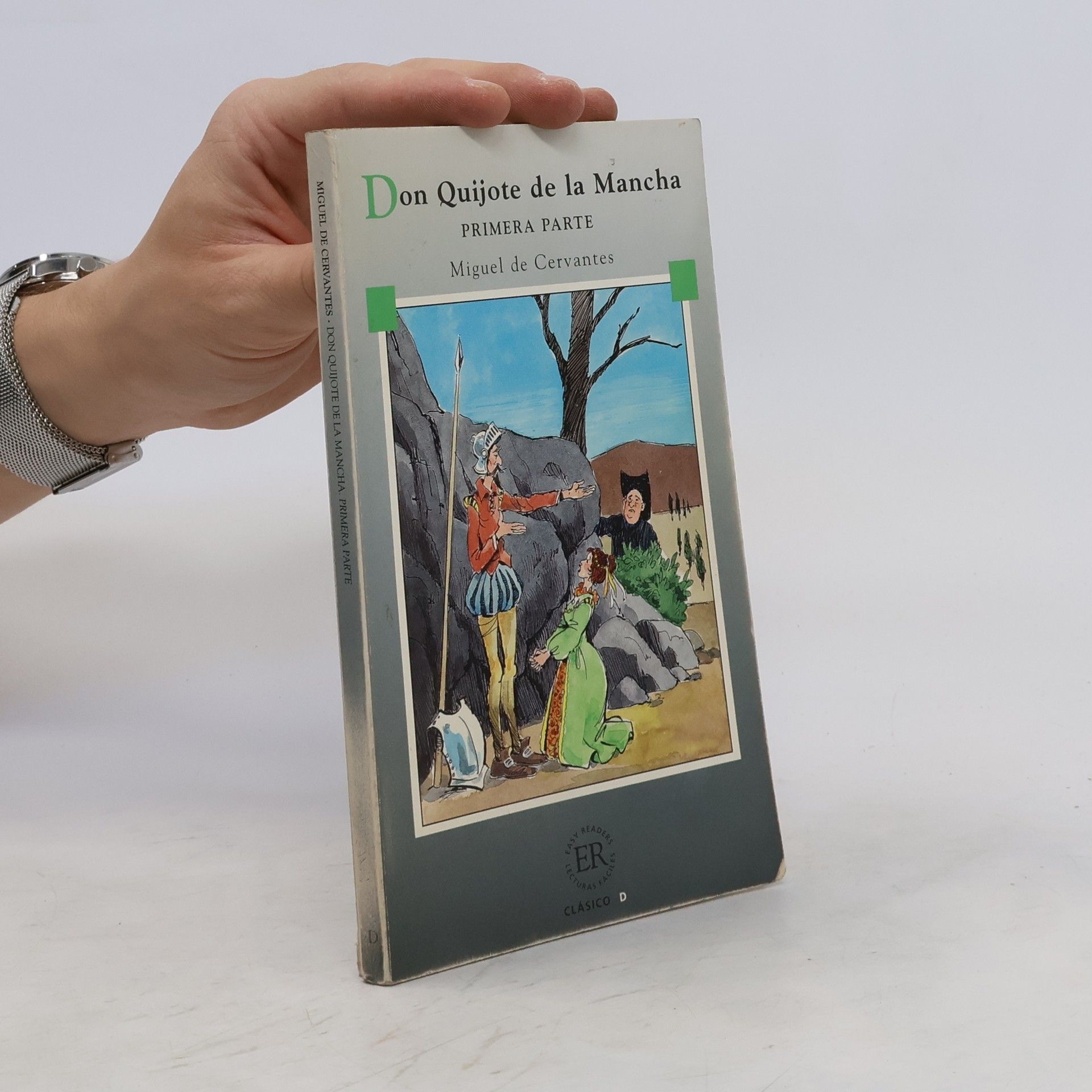 Miguel de Cervantes y Saavedra Don Quijote de la Mancha. 1