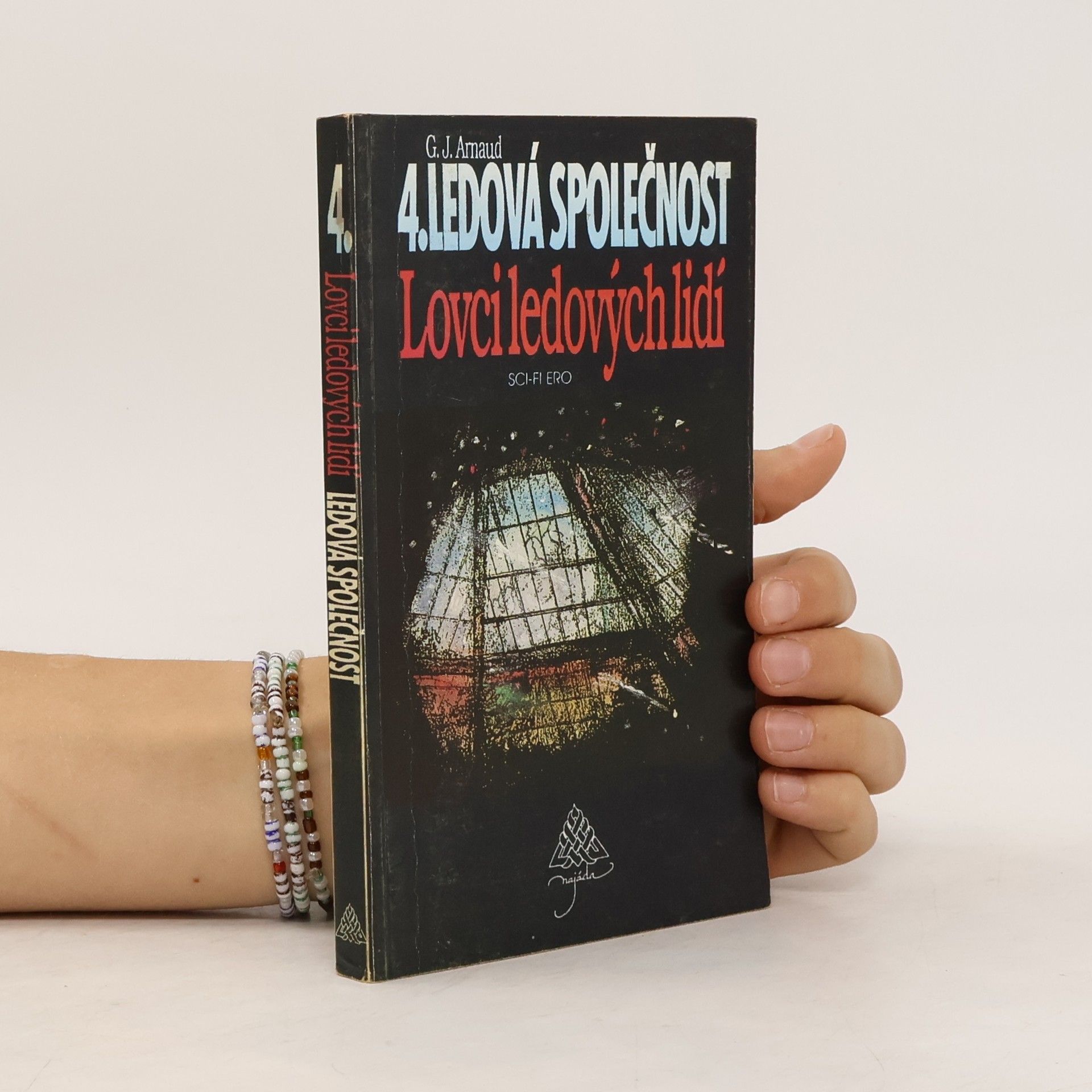 Georges Jean Arnaud Ledová společnost. [díl] 4, Lovci ledových lidí