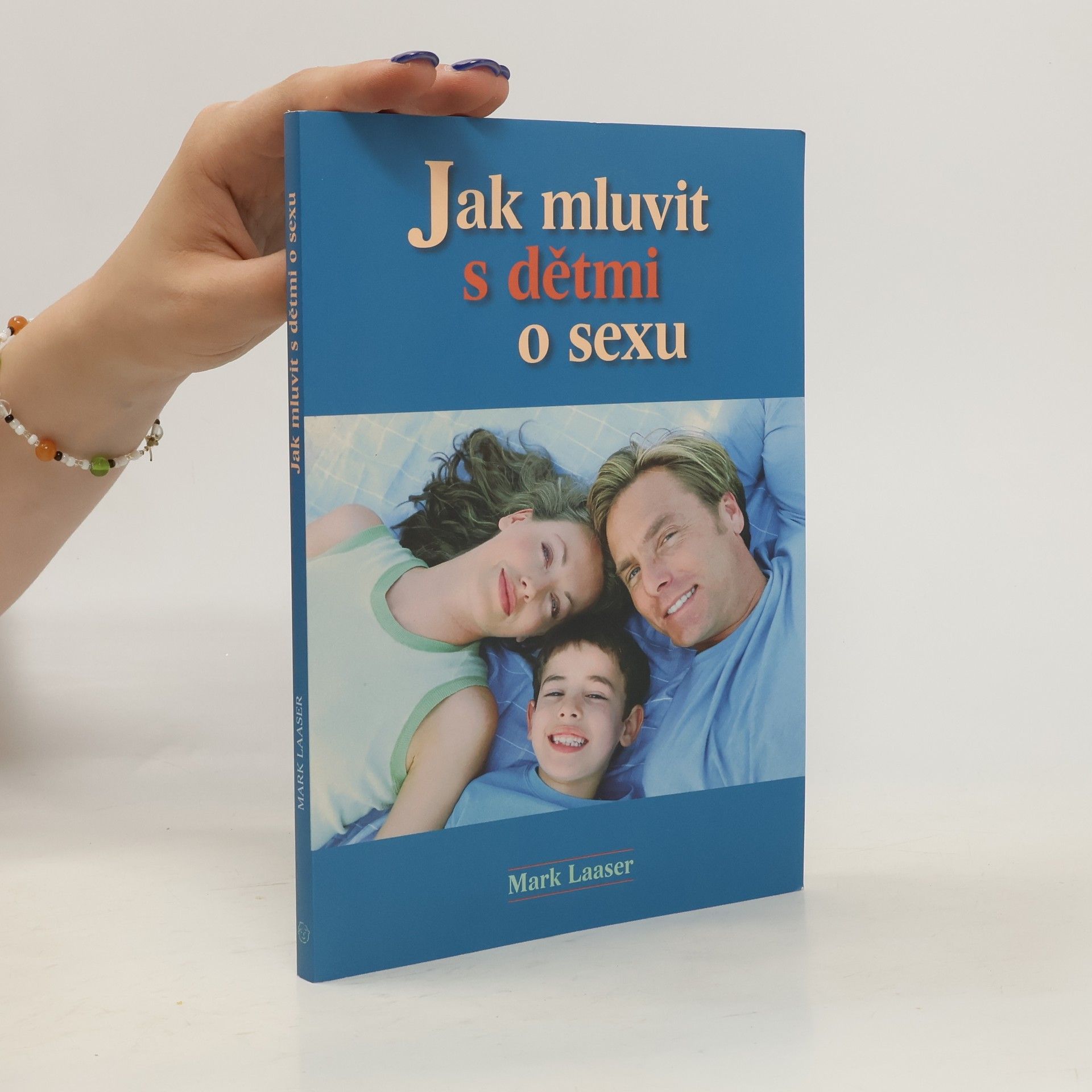 Mark R. Laaser Jak mluvit s dětmi o sexu