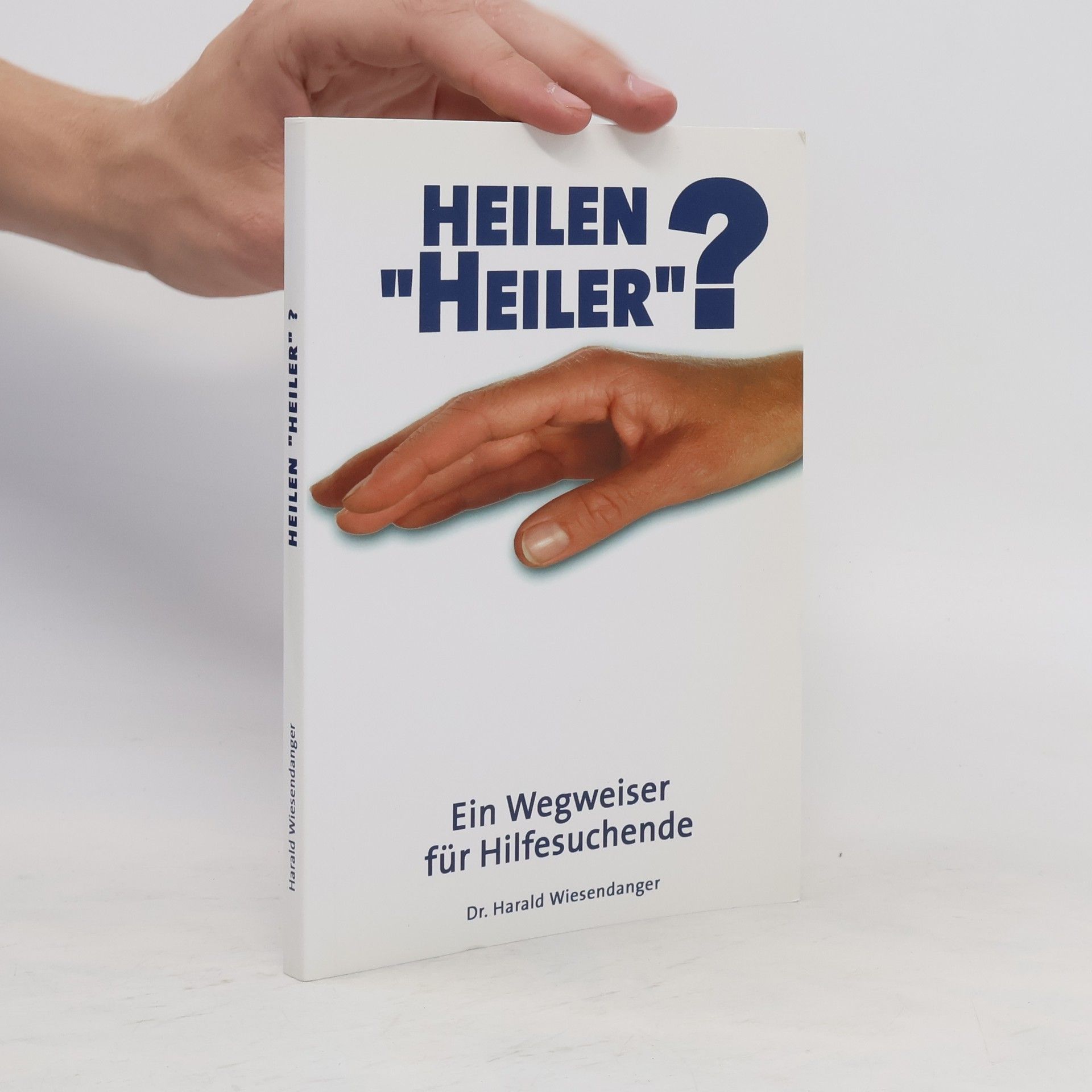 Harald Wiesendanger Heilen "Heiler"?