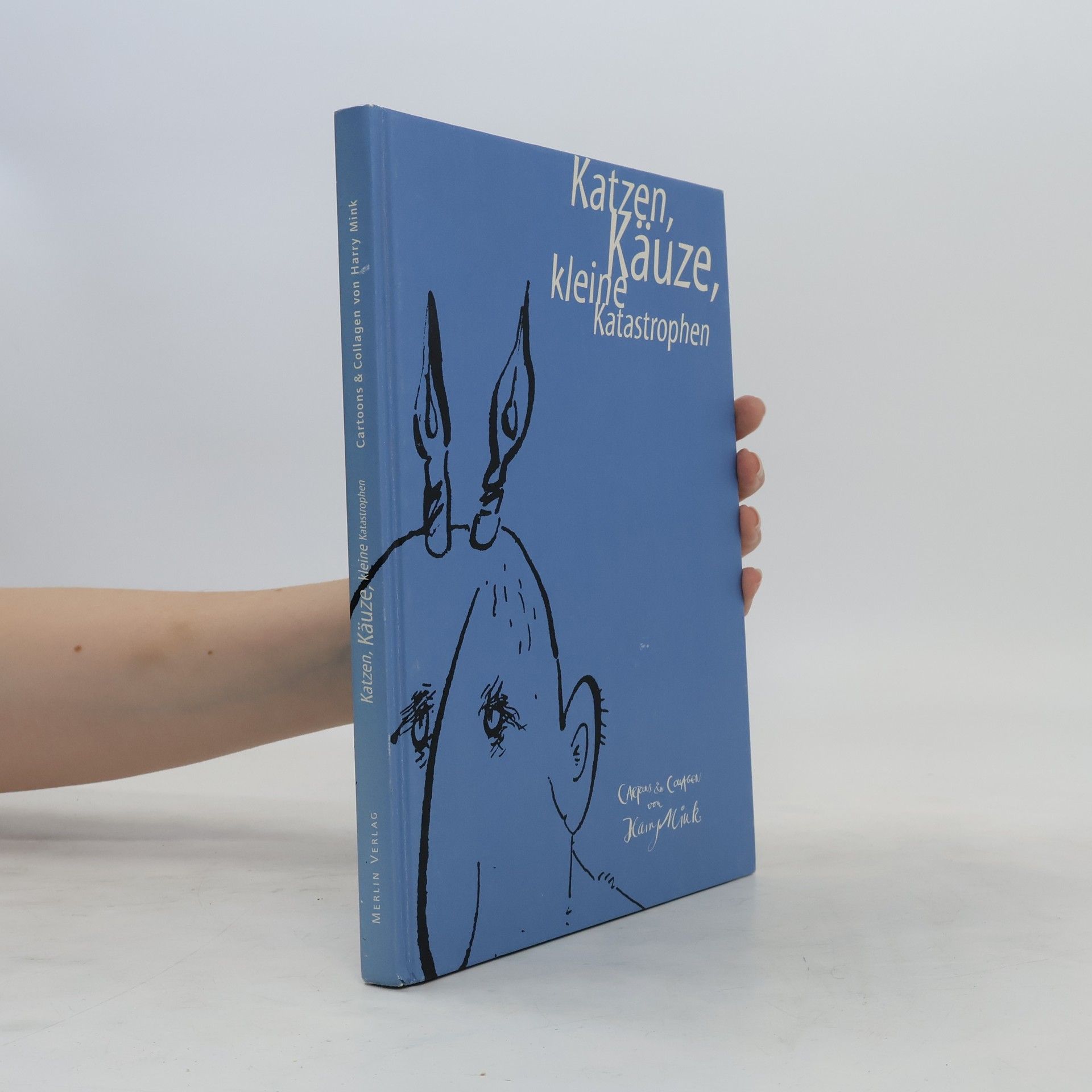 Harry Mink Katzen, Käuze, kleine Katastrophen