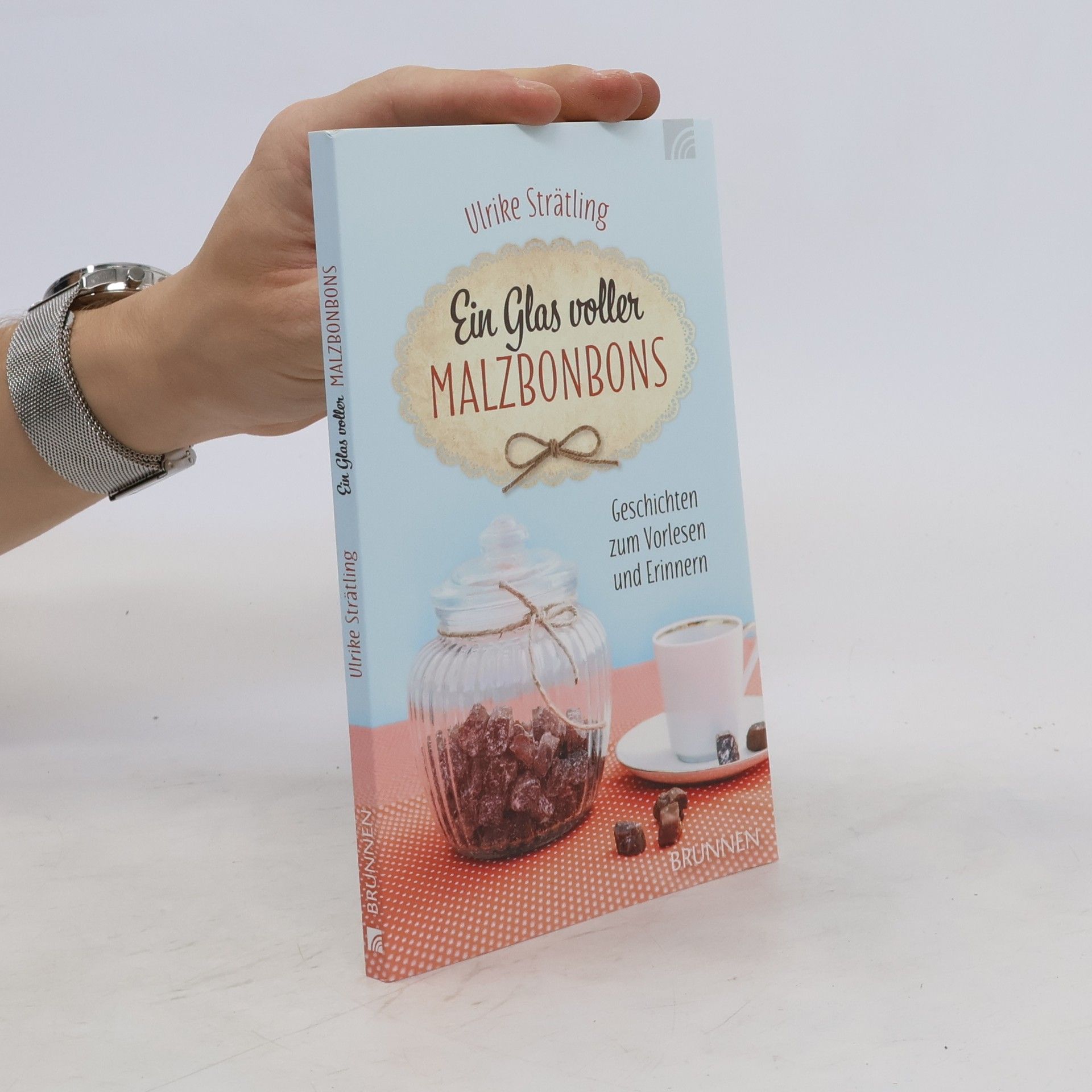 Ulrike Strätling Ein Glas voller Malzbonbons