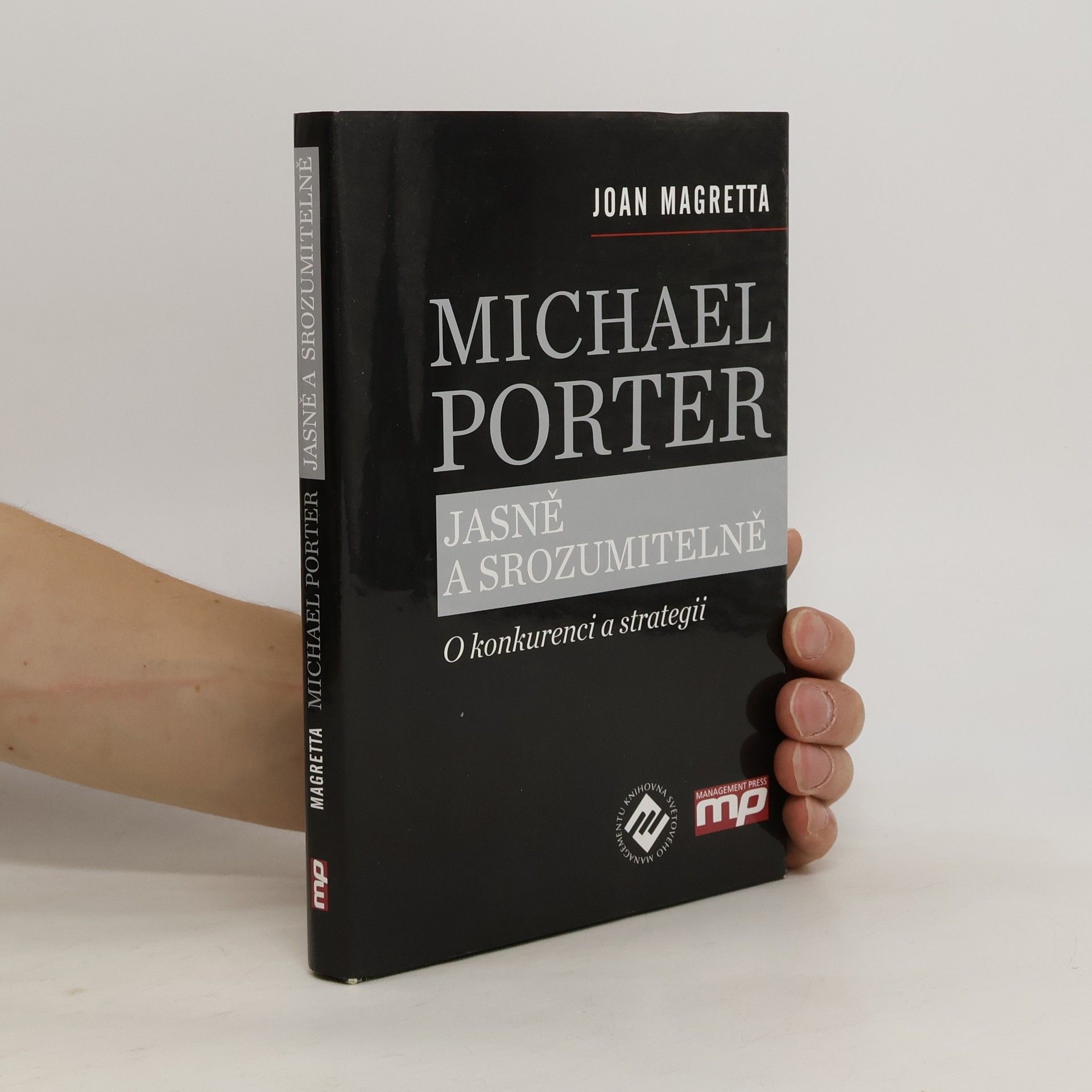 Joan Magretta Michael Porter jasně a srozumitelně : o konkurenci a strategii