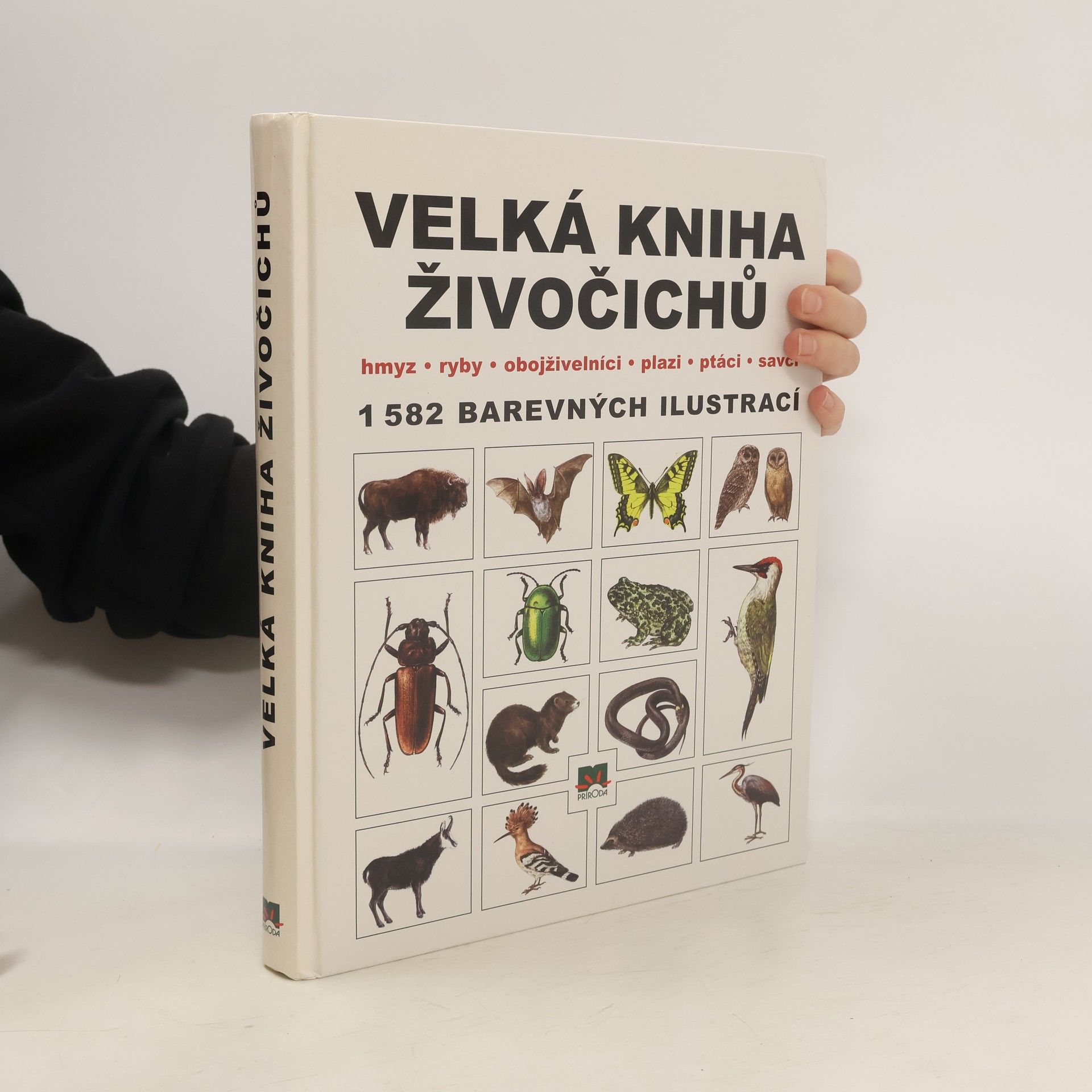 Mirko Bohuš Velká kniha živočichů : hmyz, ryby, obojživelníci, plazi, ptáci, savci : 1582 barevných ilustrací