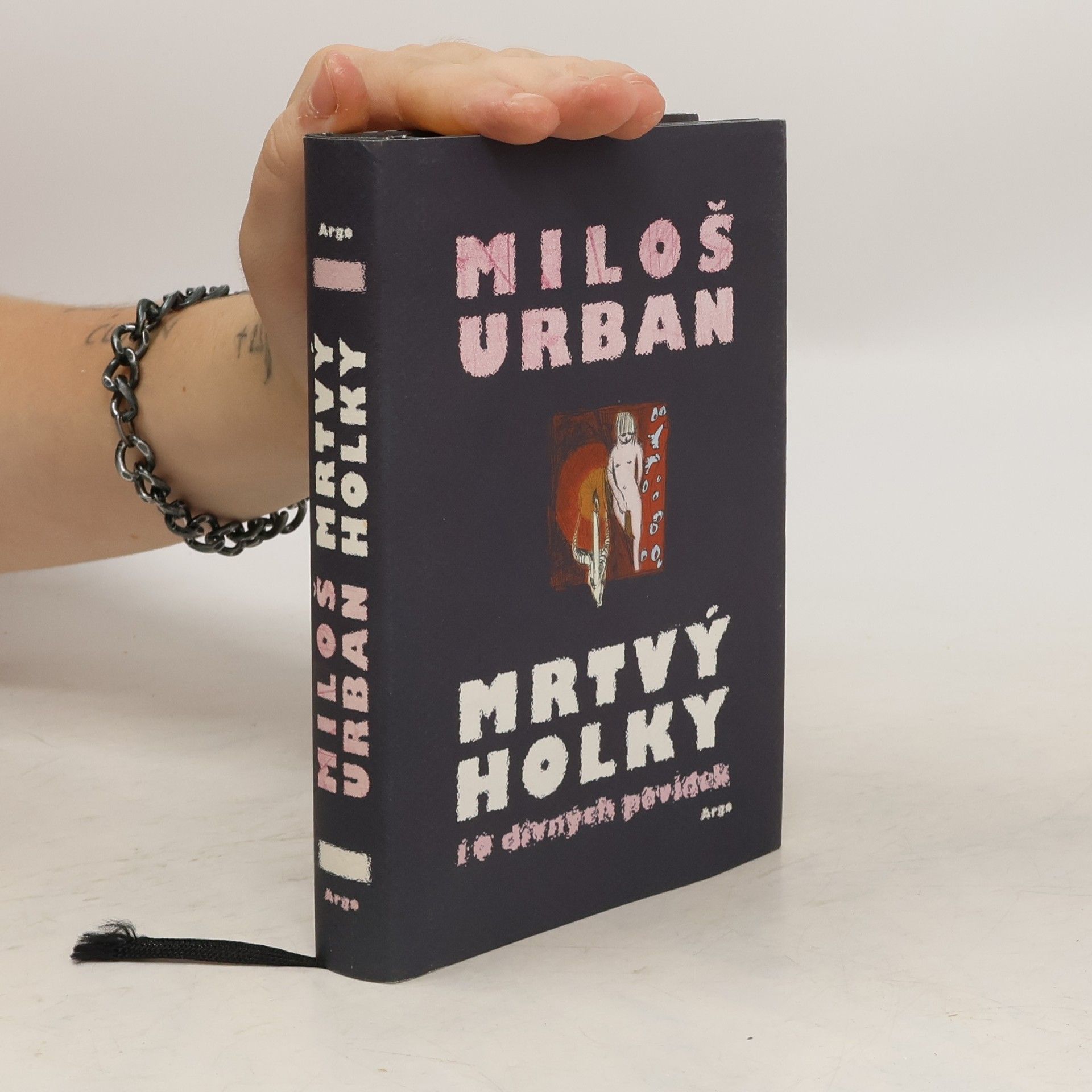 Miloš Urban Mrtvý holky: 10 divných povídek