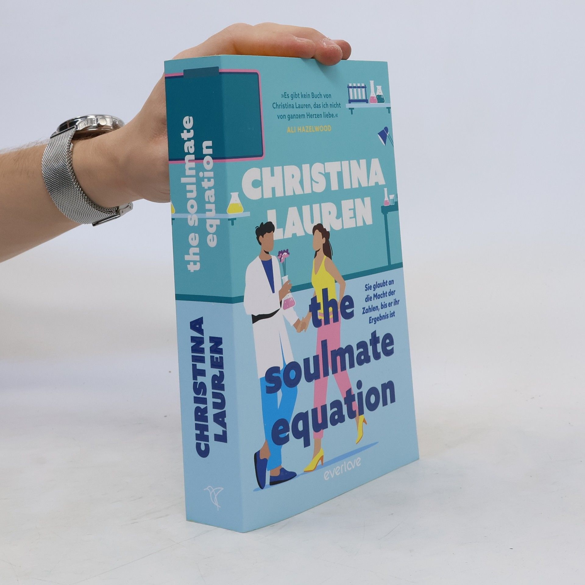 Christina Lauren The Soulmate Equation. Sie glaubt an die Macht der Zahlen, bis er ihr Ergebnis ist