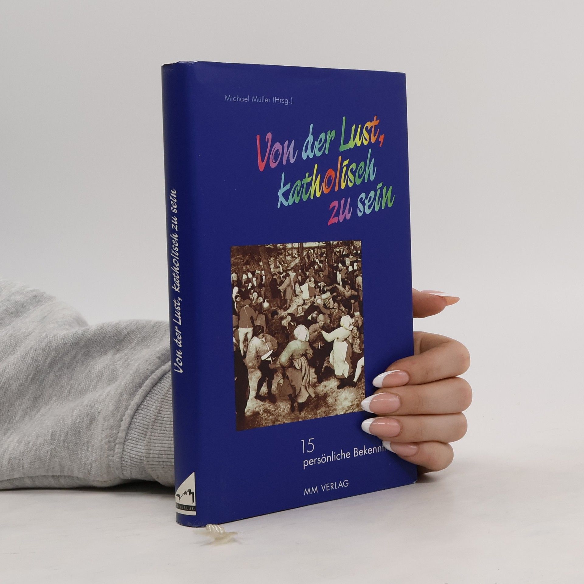 Collectif d'auteurs Von der Lust, katholisch zu sein