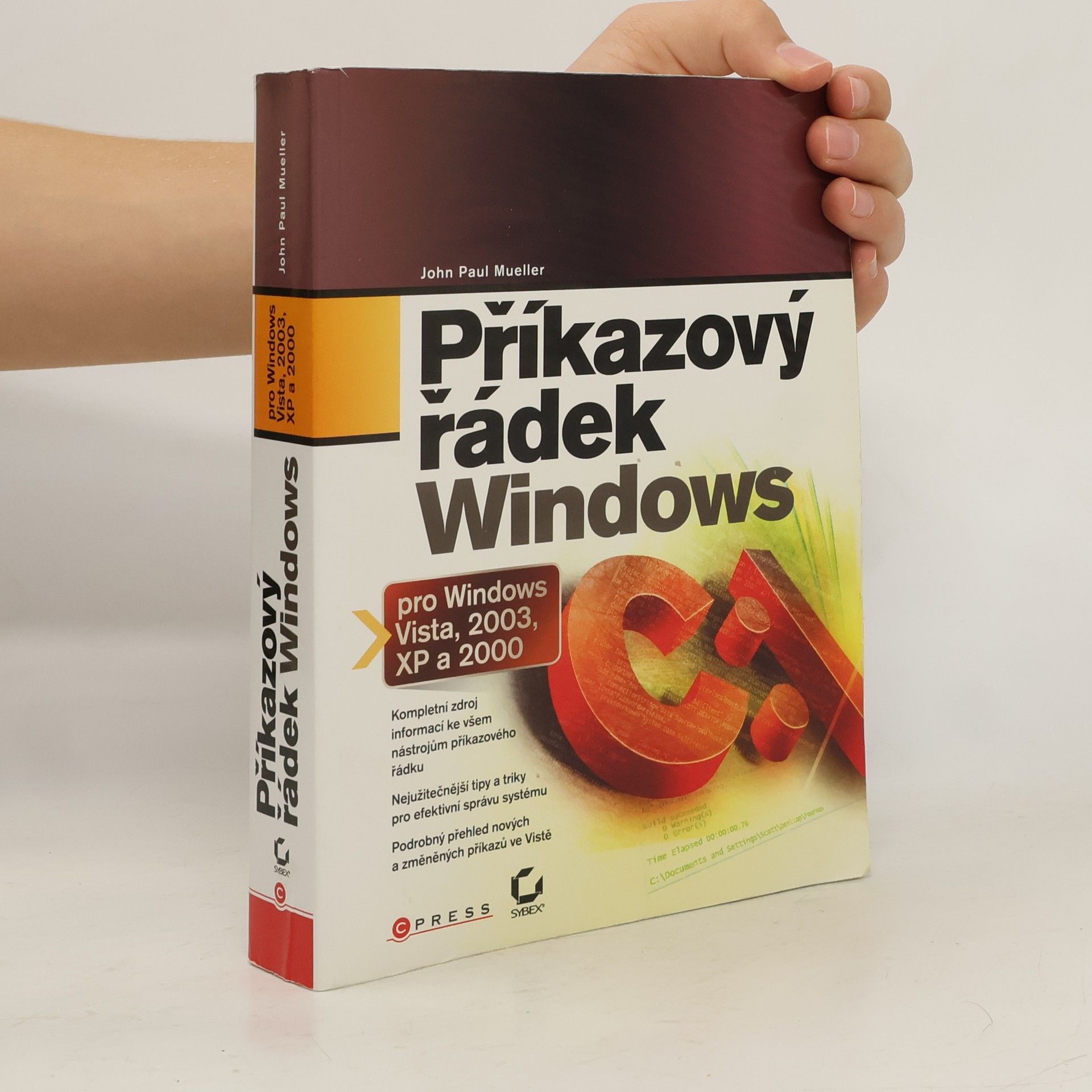 John Mueller Příkazový řádek Windows pro Windows Vista, 2003, XP a 2000