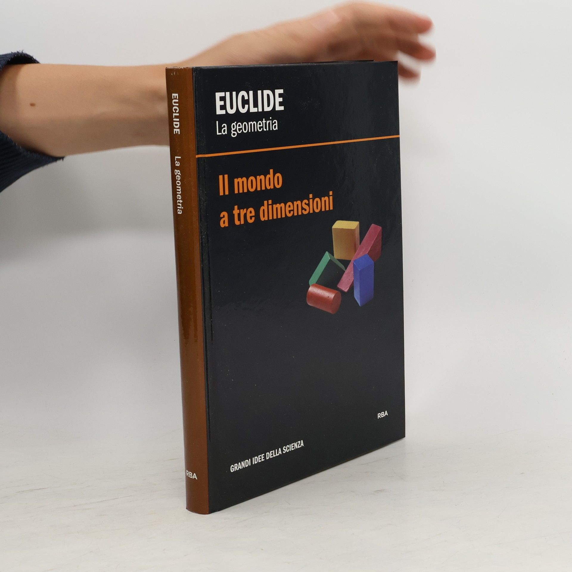 Autorenkollektiv Euclide. La geometria. Il mondo a tre dimensioni