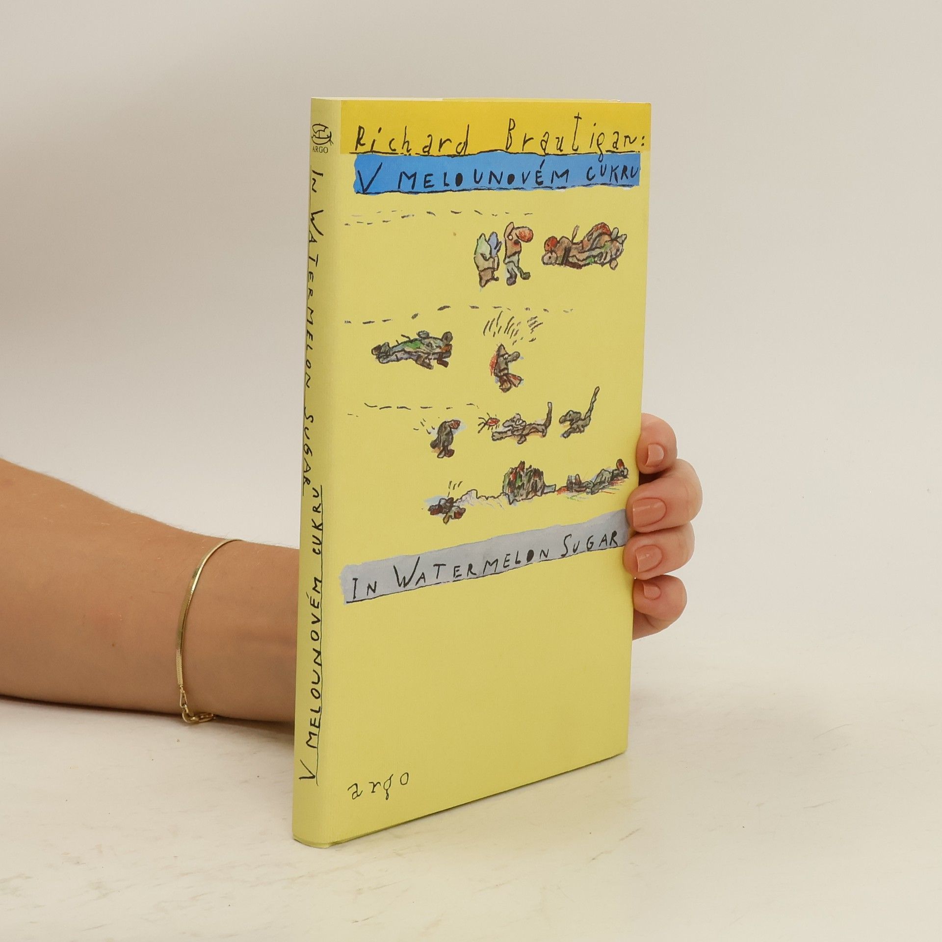 Richard Brautigan V melounovém cukru. In Watermelon Sugar