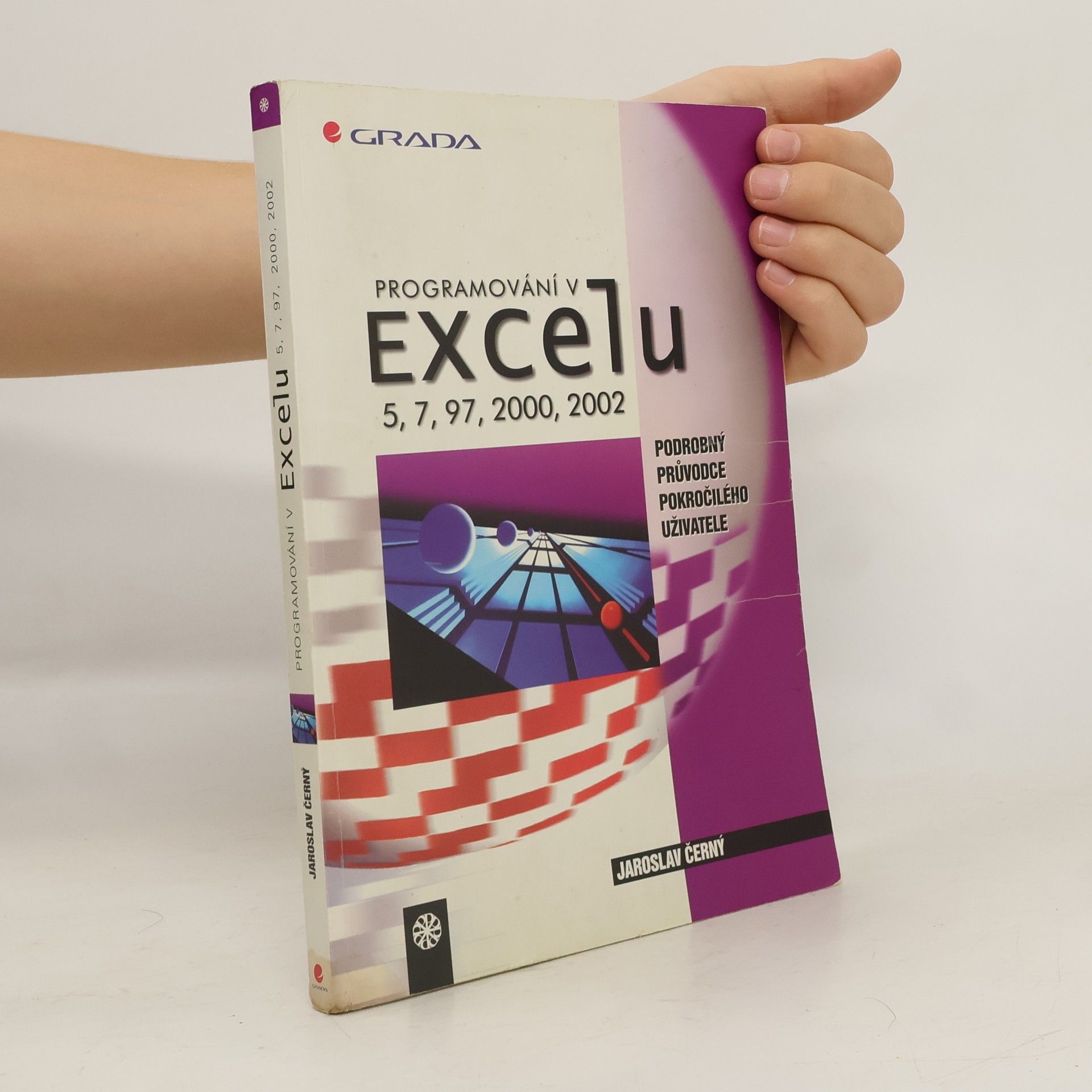 Jaroslav Černý Programování v Excelu 5, 7, 97, 2000, 2002