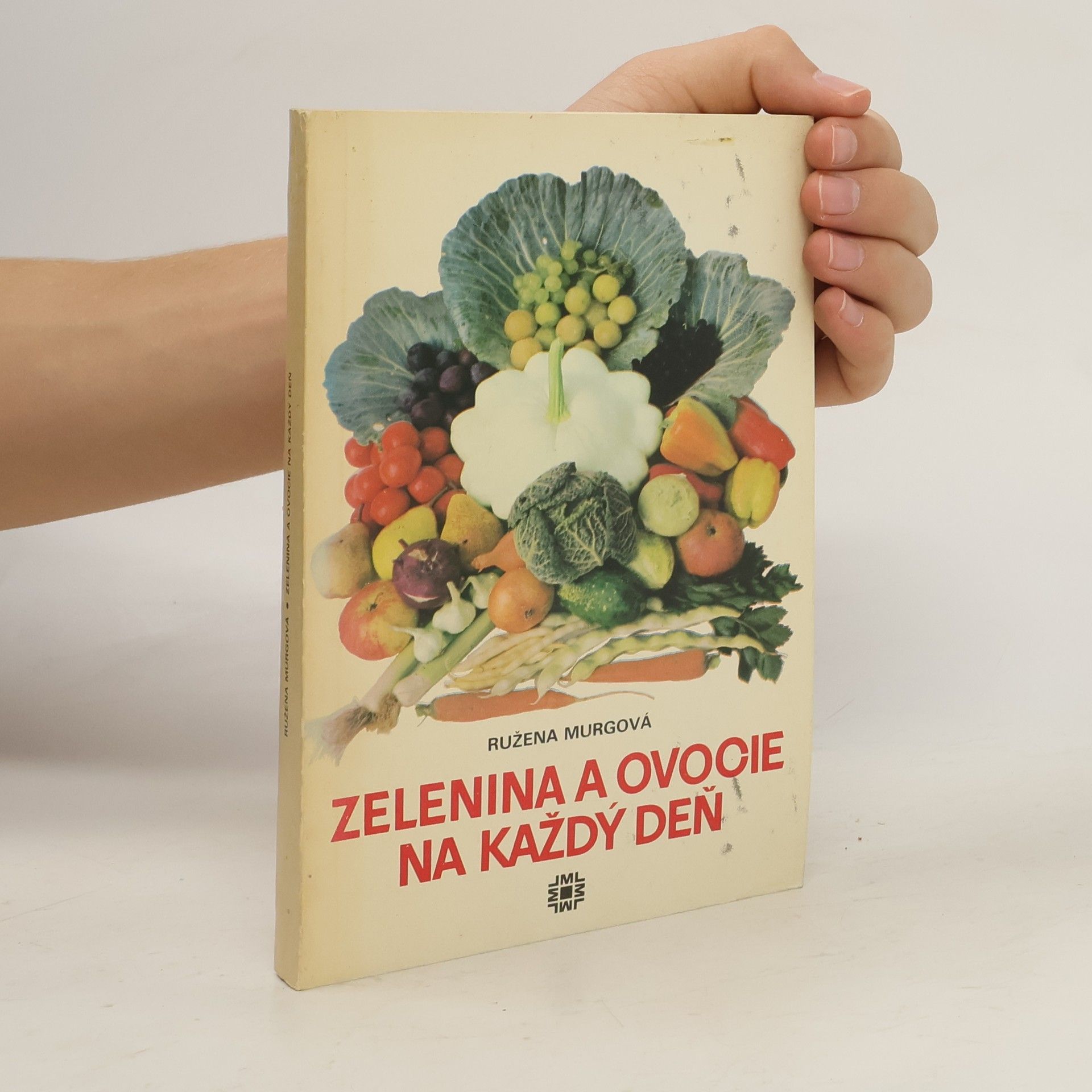 Ružena Murgová Zelenina a ovocie na každý deň