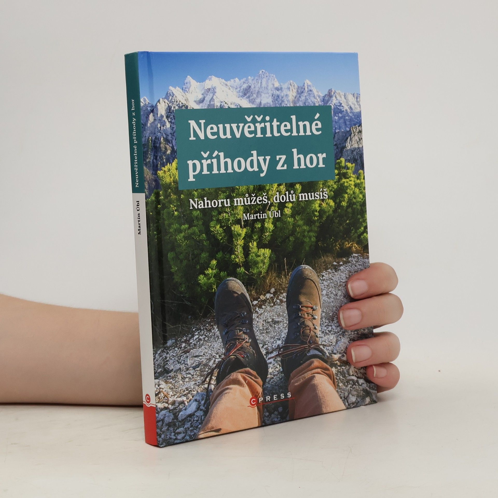 Martin Úbl Neuvěřitelné příhody z hor. Nahoru můžeš, dolů musíš