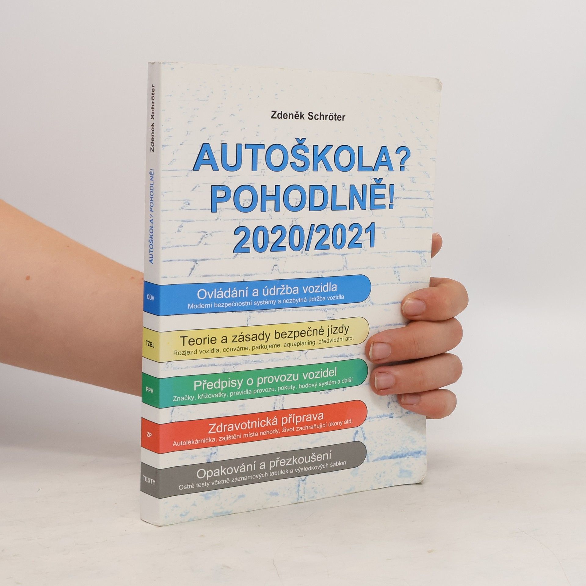 Zdeněk Schröter Autoškola? Pohodlně! 2020/2021