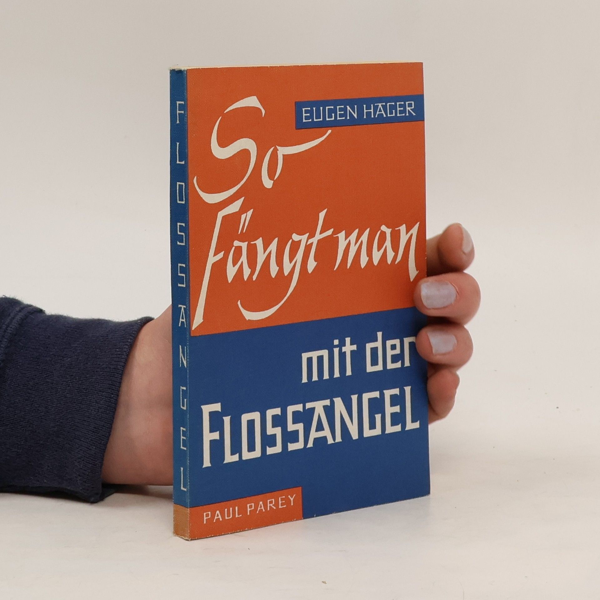 Eugen Häger So Fängt man mit den Flossangel