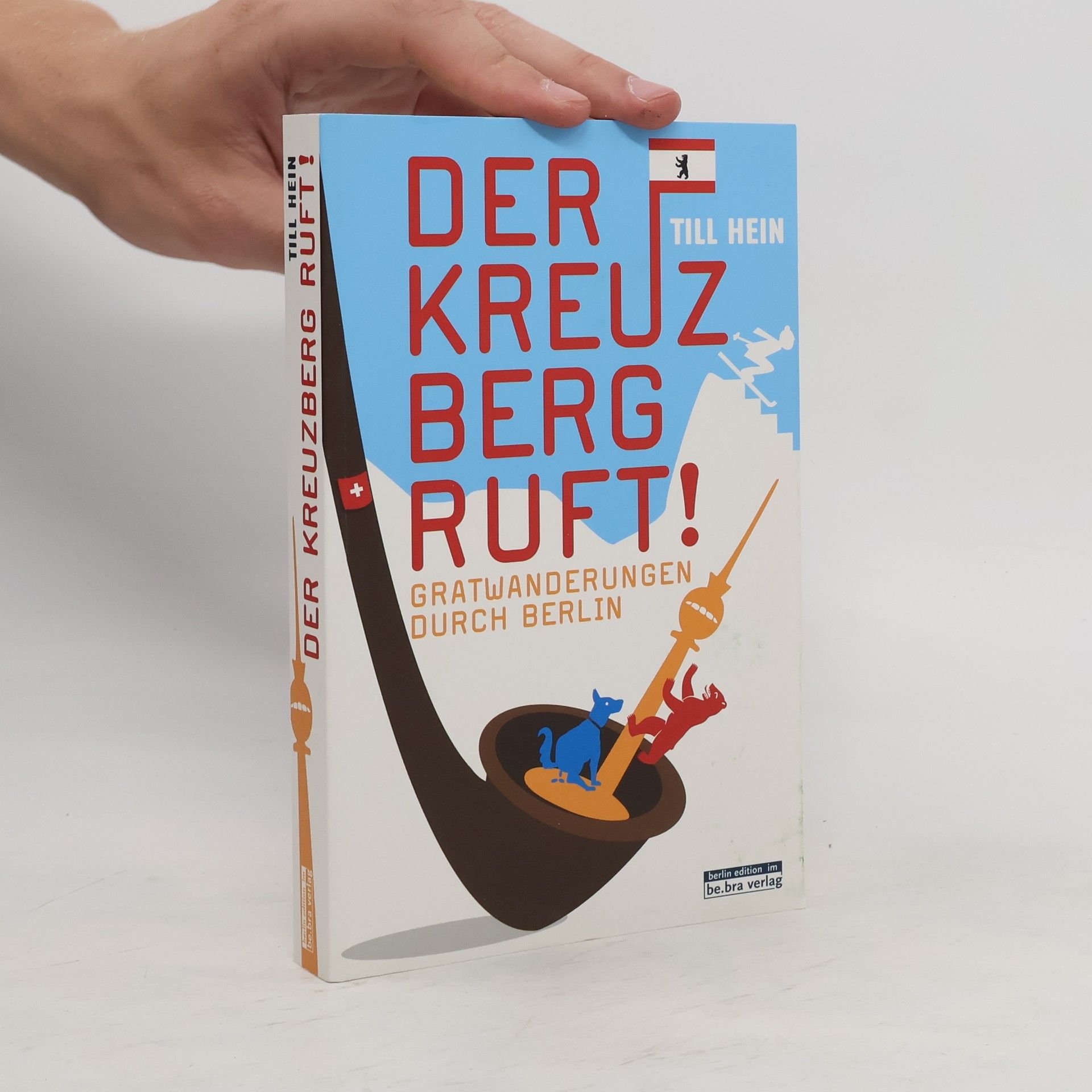 Till Hein Der Kreuzberg ruft!