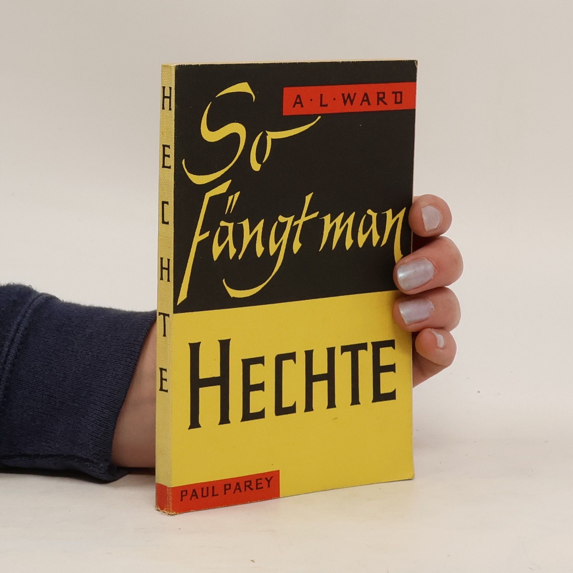 A. L. Ward So fangt man: Hechte