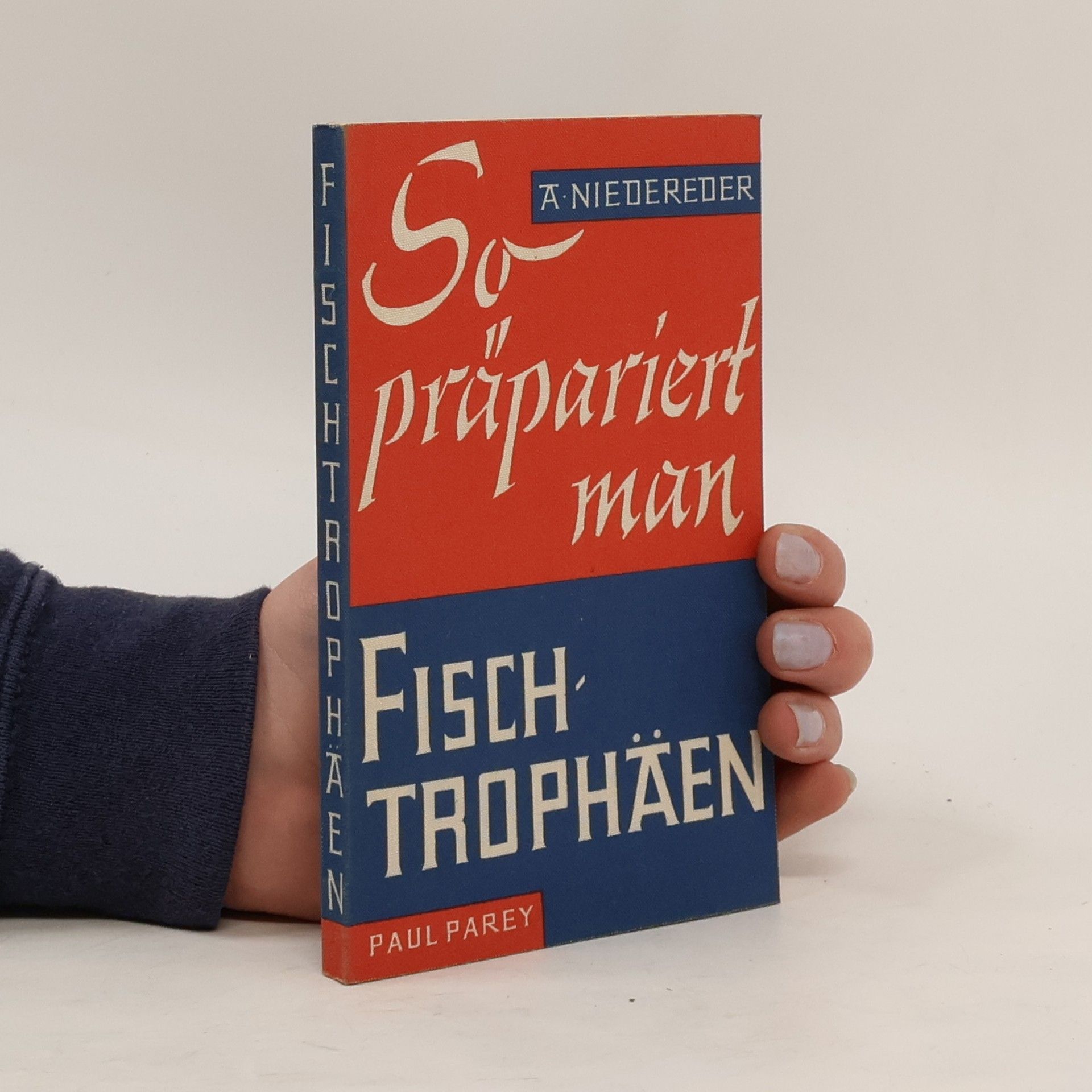 Alfred Hutterer Niedereder So präpariert man Fischtrophäen