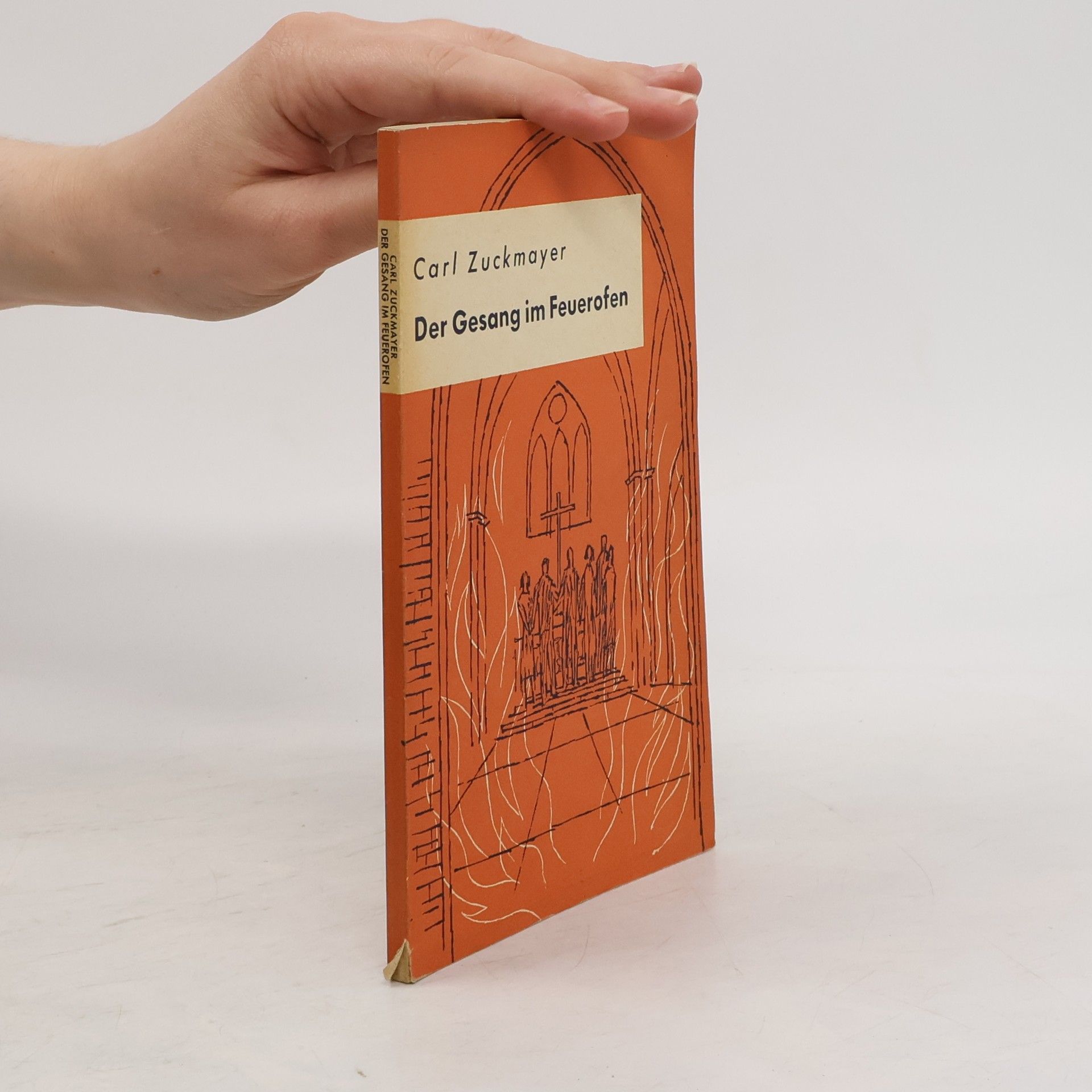 Carl Zuckmayer Der Gesang im Feuerofen