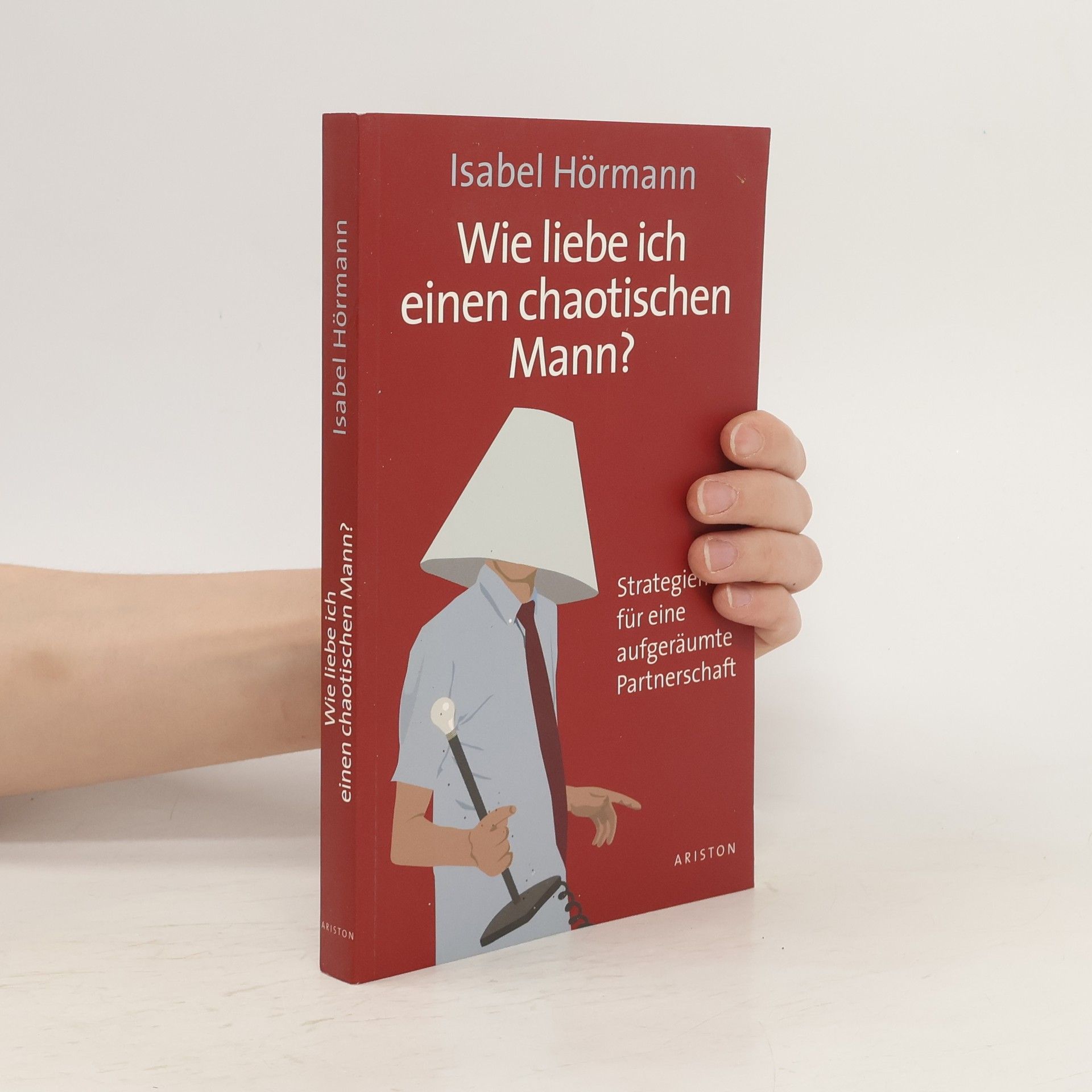 Isabel Köller Wie liebe ich einen chaotischen Mann?