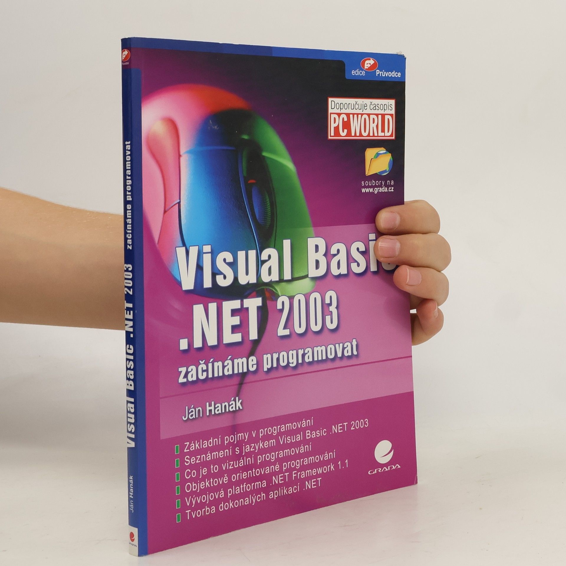 Jan Hanák Visual Basic .NET 2003 : začínáme programovat