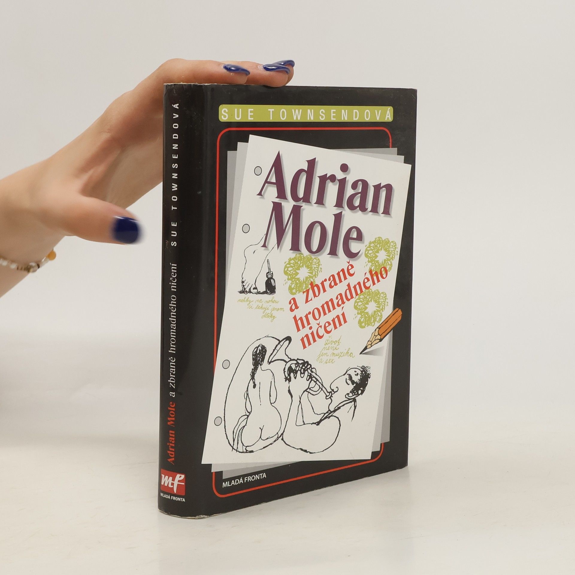 Sue Townsend Adrian Mole a zbraně hromadného ničení. Deníky Adriana Molea. 6. díl