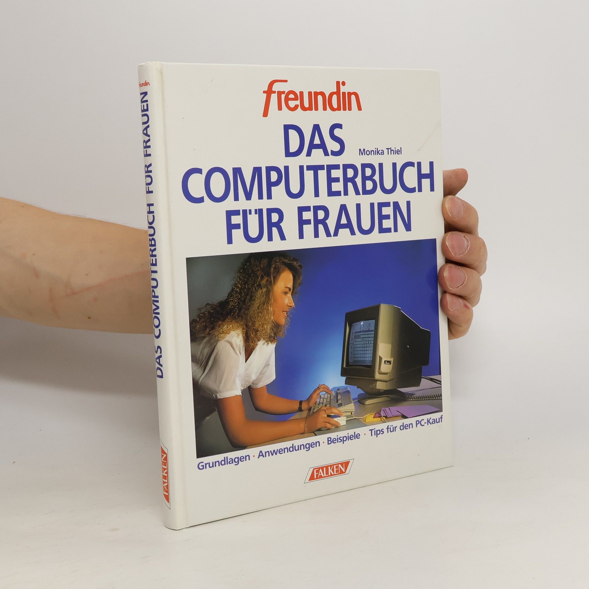 Monika Thiel Das Computerbuch für Frauen