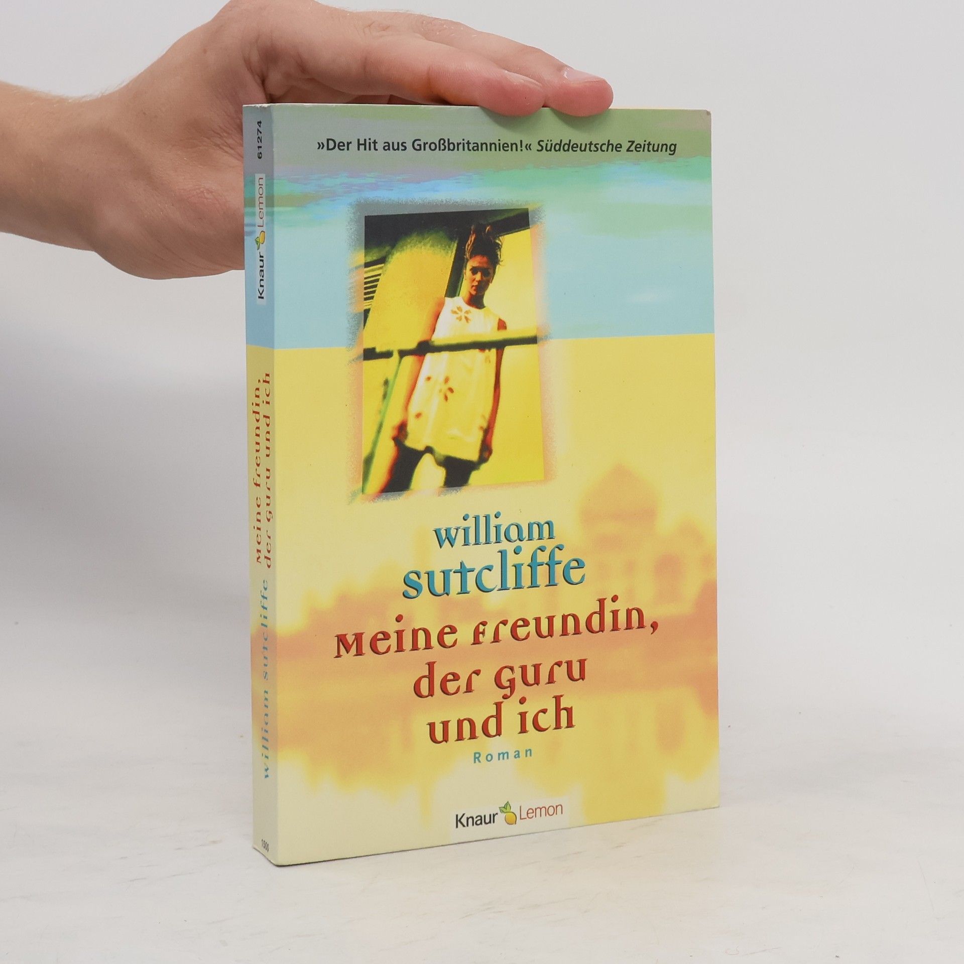 William Sutcliffe Meine Freundin, der Guru und ich