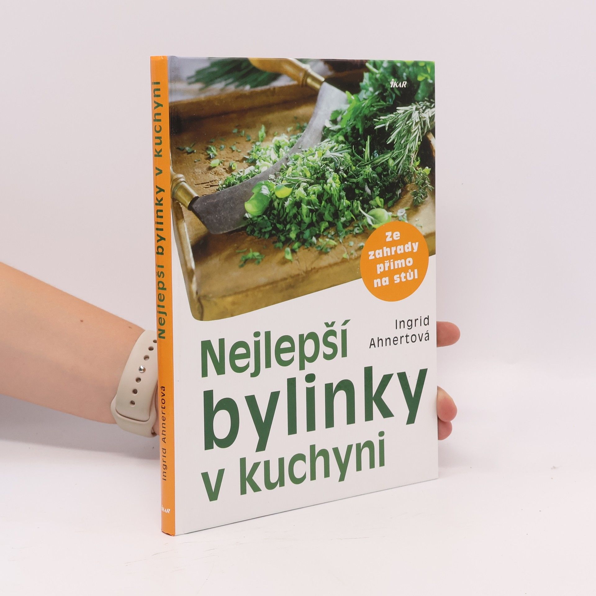 Ingrid Ahnert Nejlepší bylinky v kuchyni