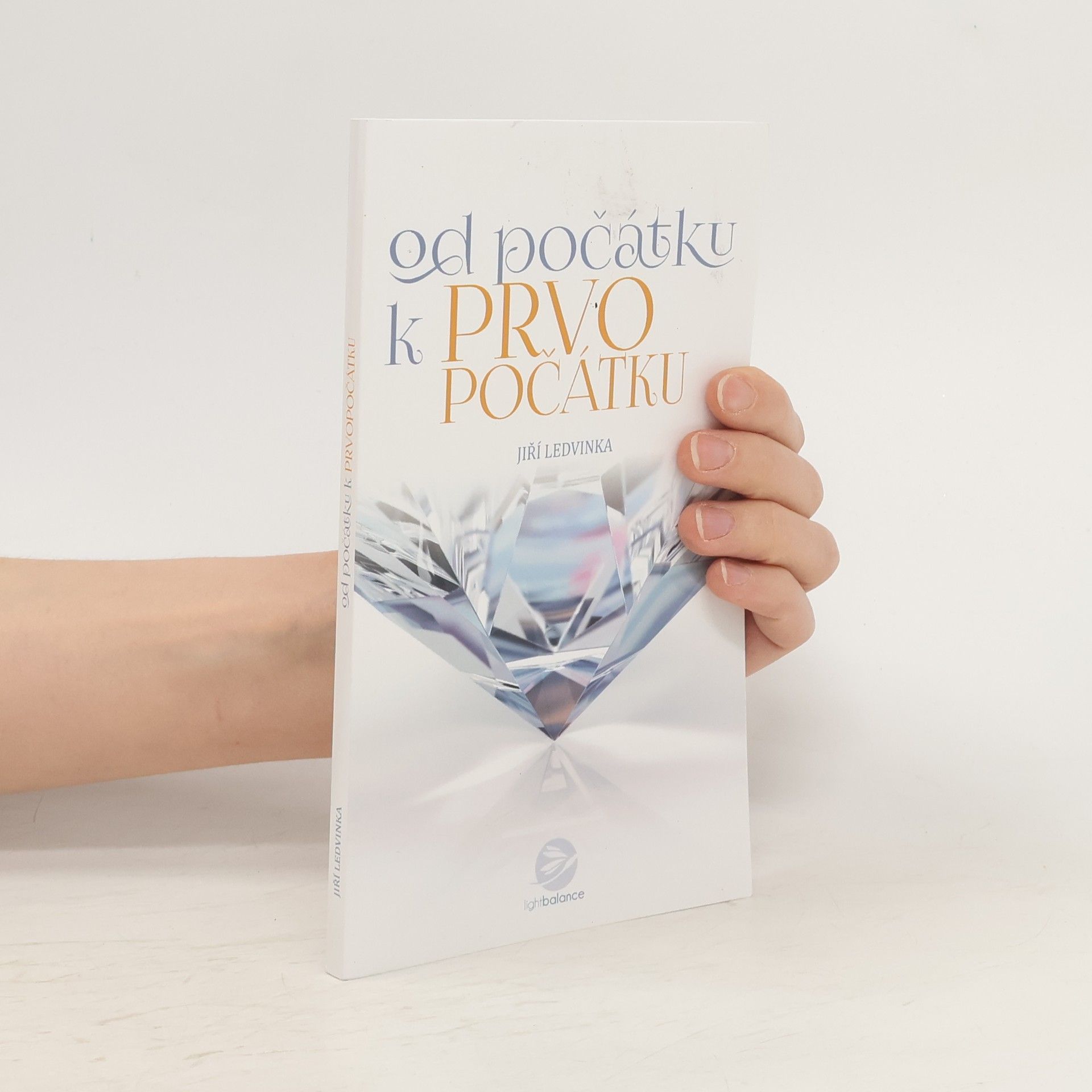 Jiří Ledvinka Od počátku... k prvopočátku : hovory o lidském bytí
