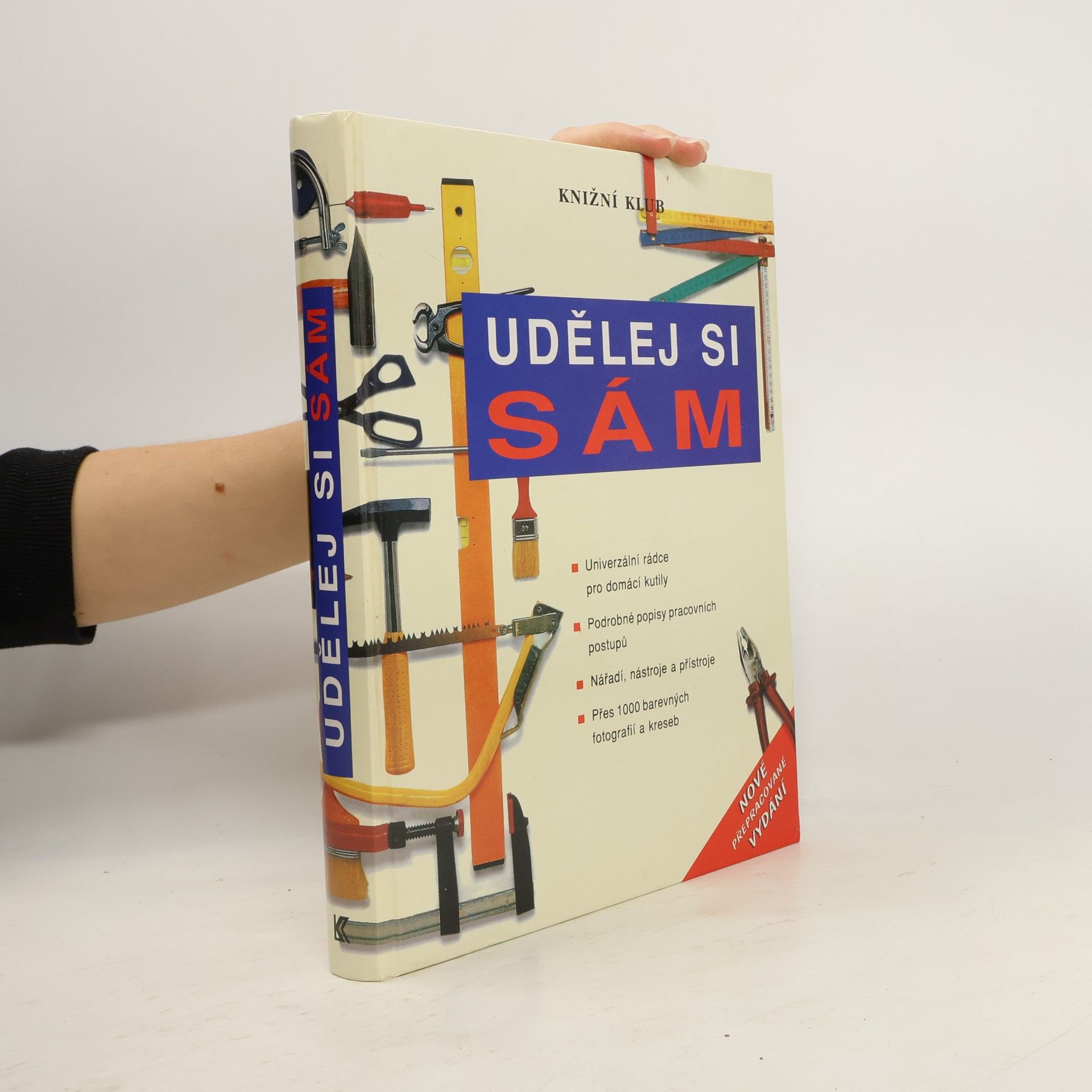 kolektiv Udělej si sám. Univerzální rádce pro domácí kutily