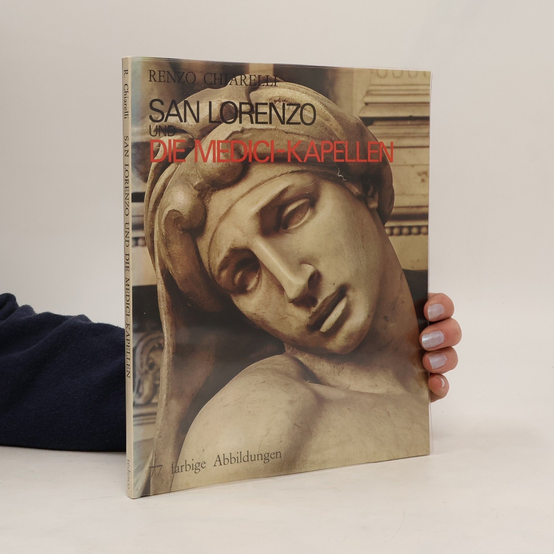 Renzo Chiarelli San Lorenzo und die Medici-Kapellen