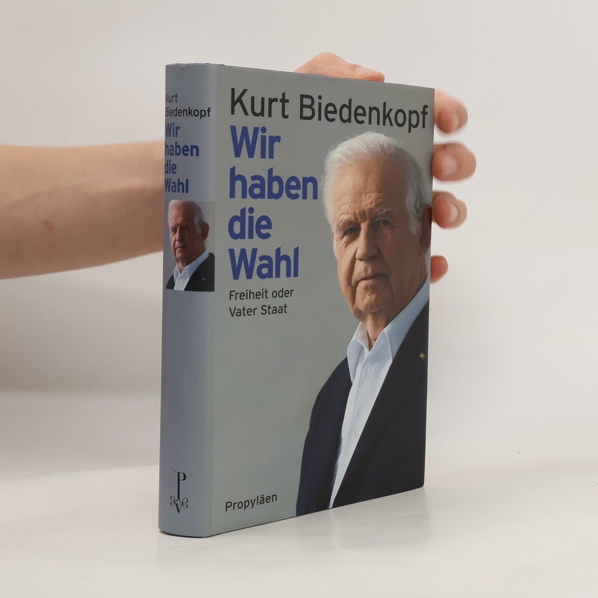 Kurt H. Biedenkopf Wir haben die Wahl