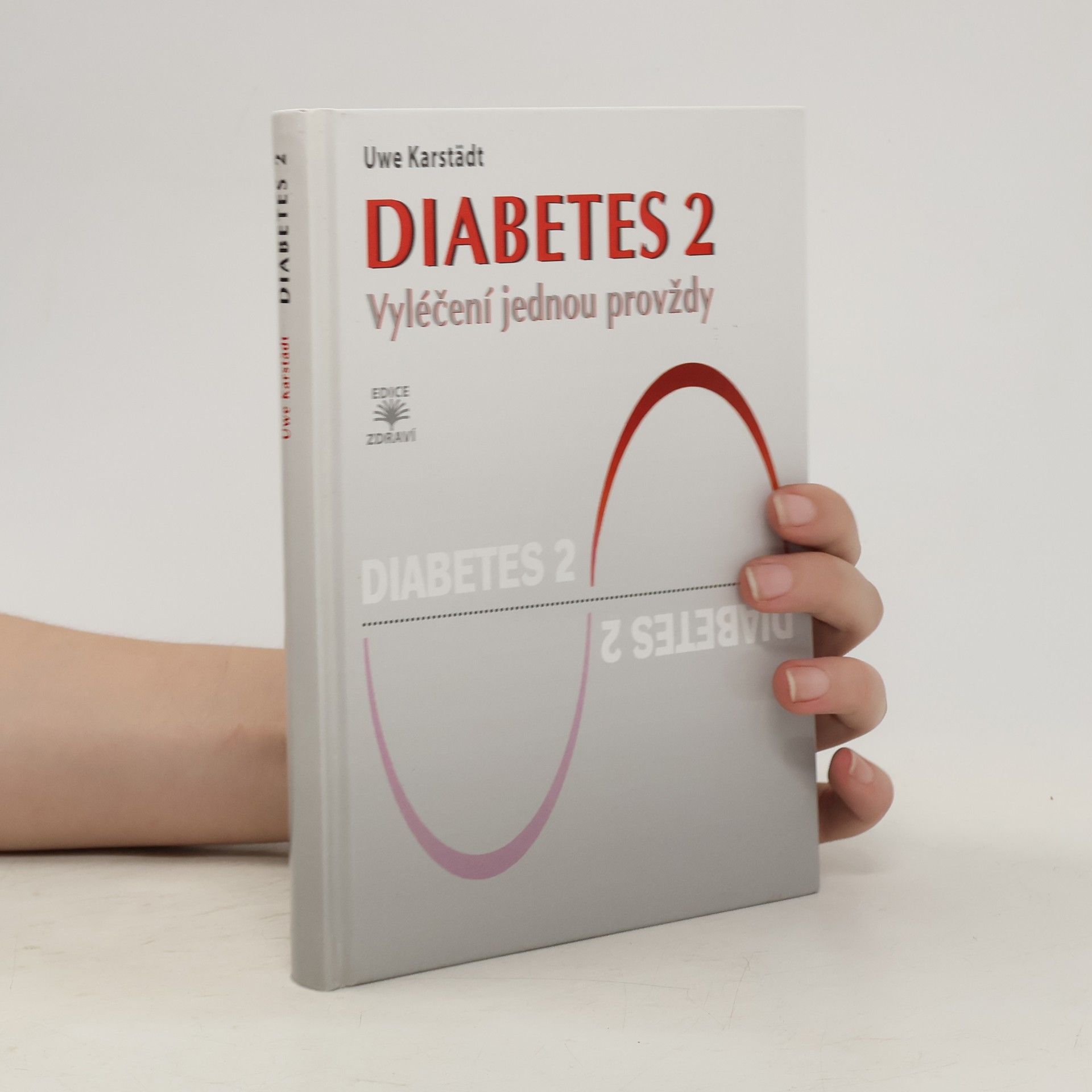 Uwe Karstädt Diabetes 2: Vyléčení jednou provždy
