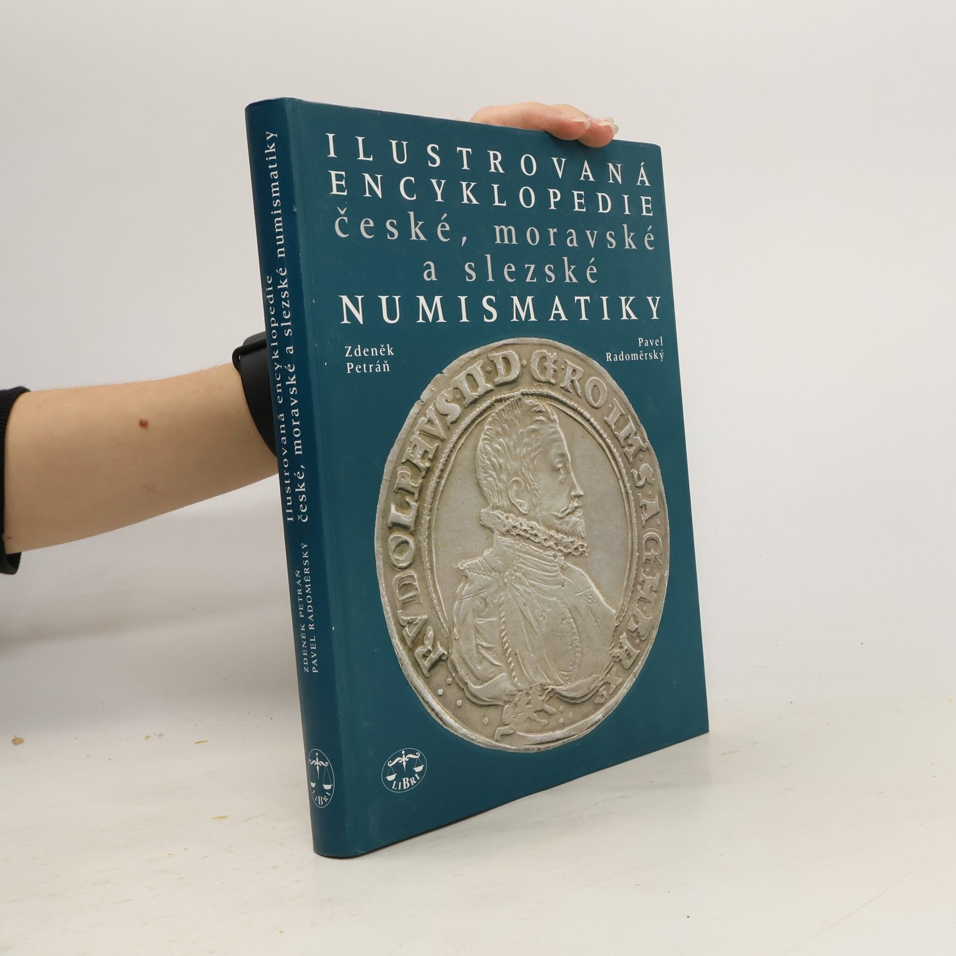 Zdeněk Petráň Ilustrovaná encyklopedie české, moravské a slezské numismatiky