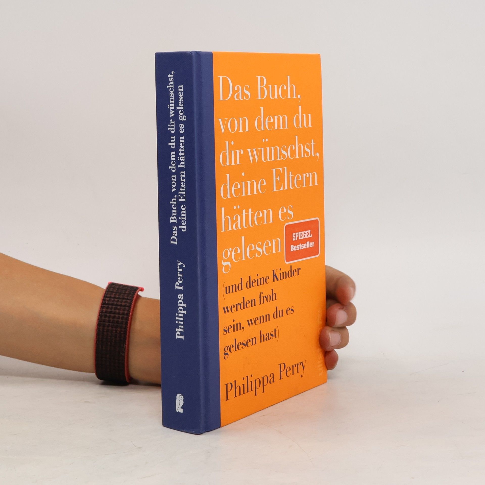 Philippa Perry Das Buch, von dem du dir wünschst, deine Eltern hätten es gelesen