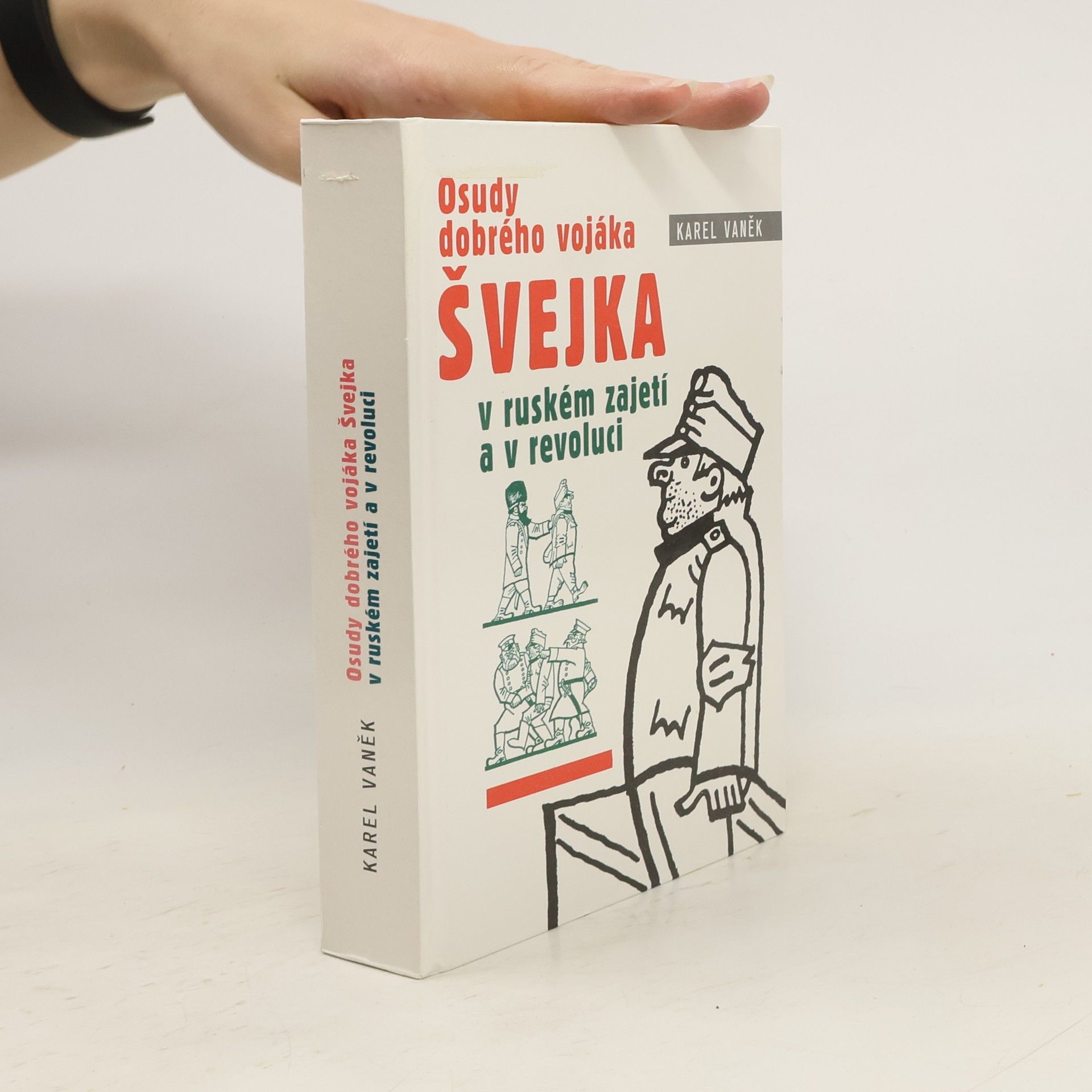 Karel Vaněk Švejk v ruském zajetí a v revoluci