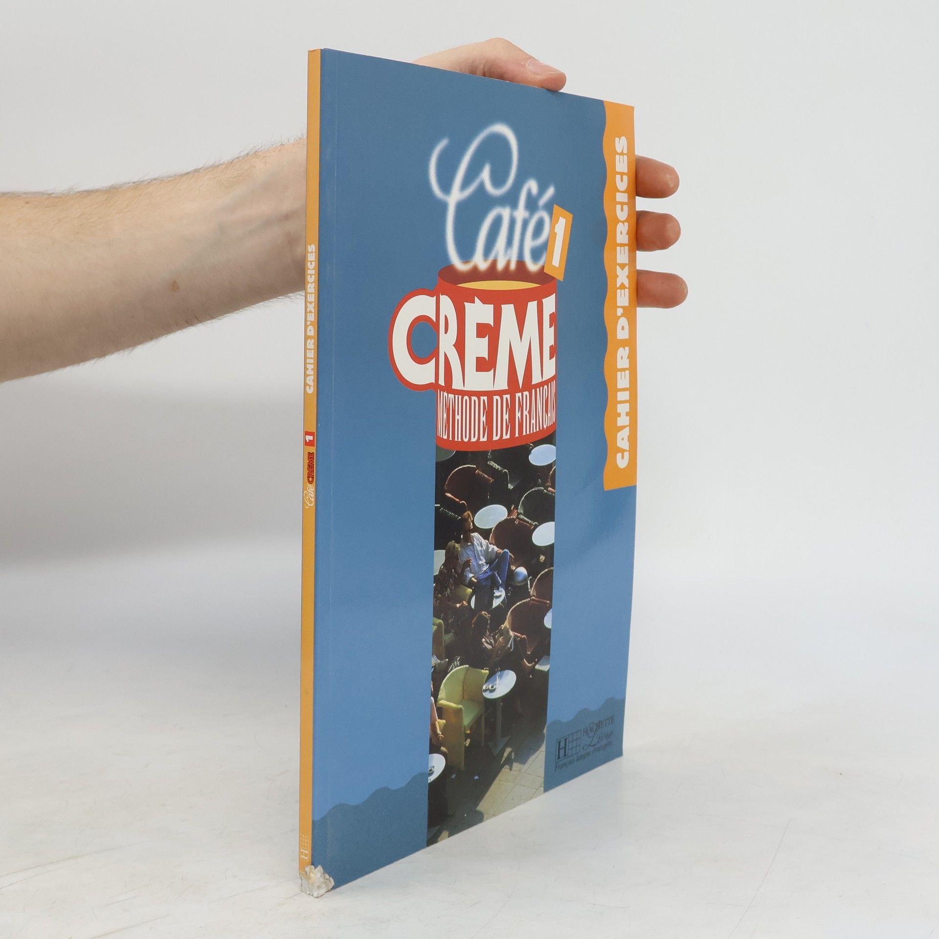 Marcella Beacco di Giura Café créme 1. Methode de francais. Cahier d'exercices