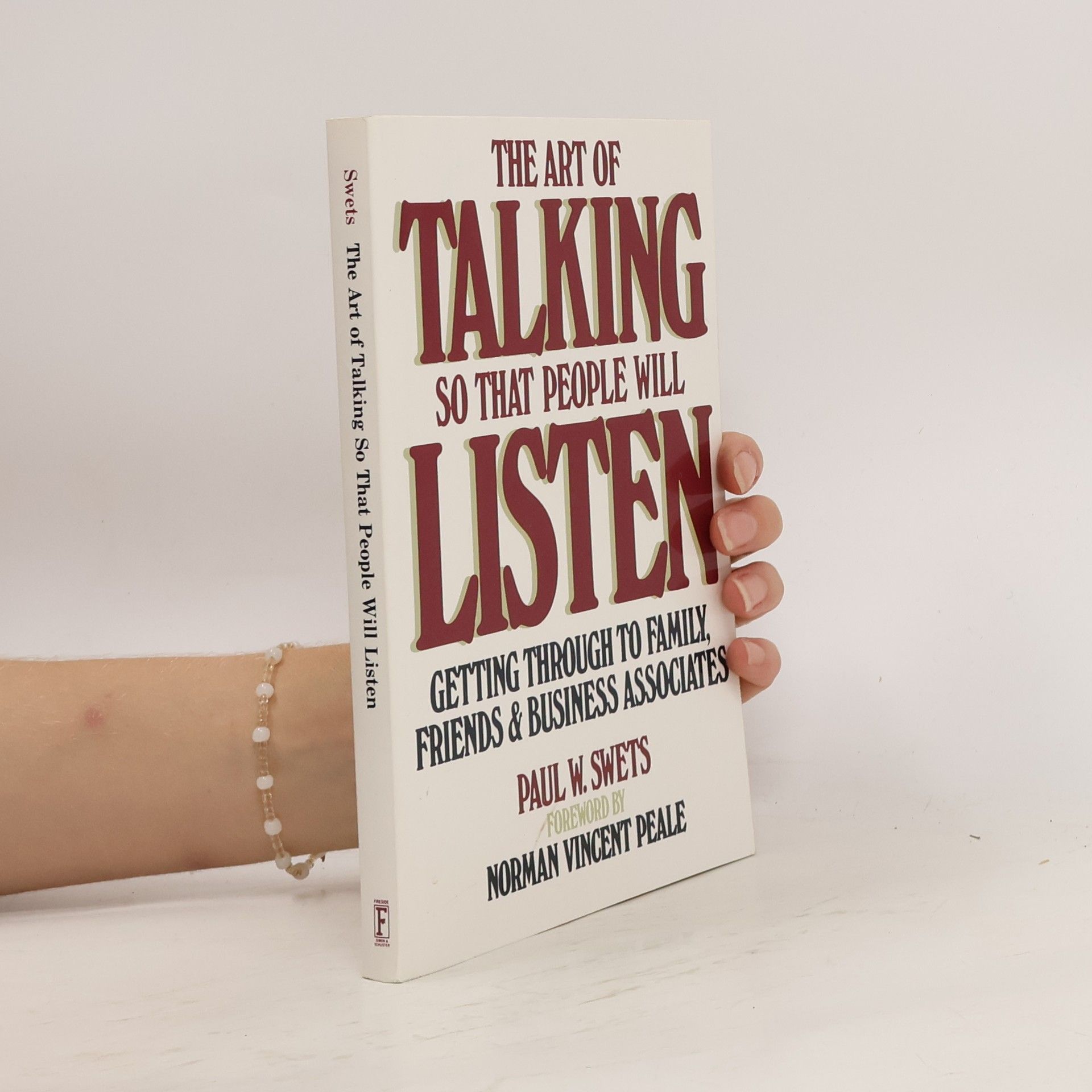 Paul W. Swets The Art of Talking So That People Will Listen