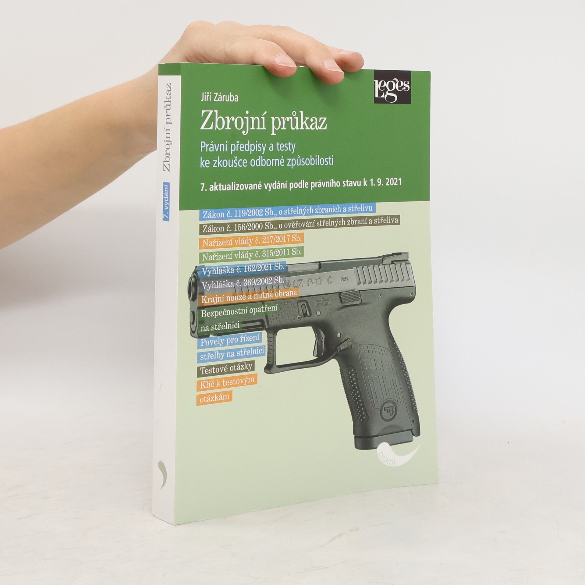 Jiří Záruba Zbrojní průkaz : právní předpisy a testy ke zkoušce odborné způsobilosti : podle právního stavu k 1.9.2021