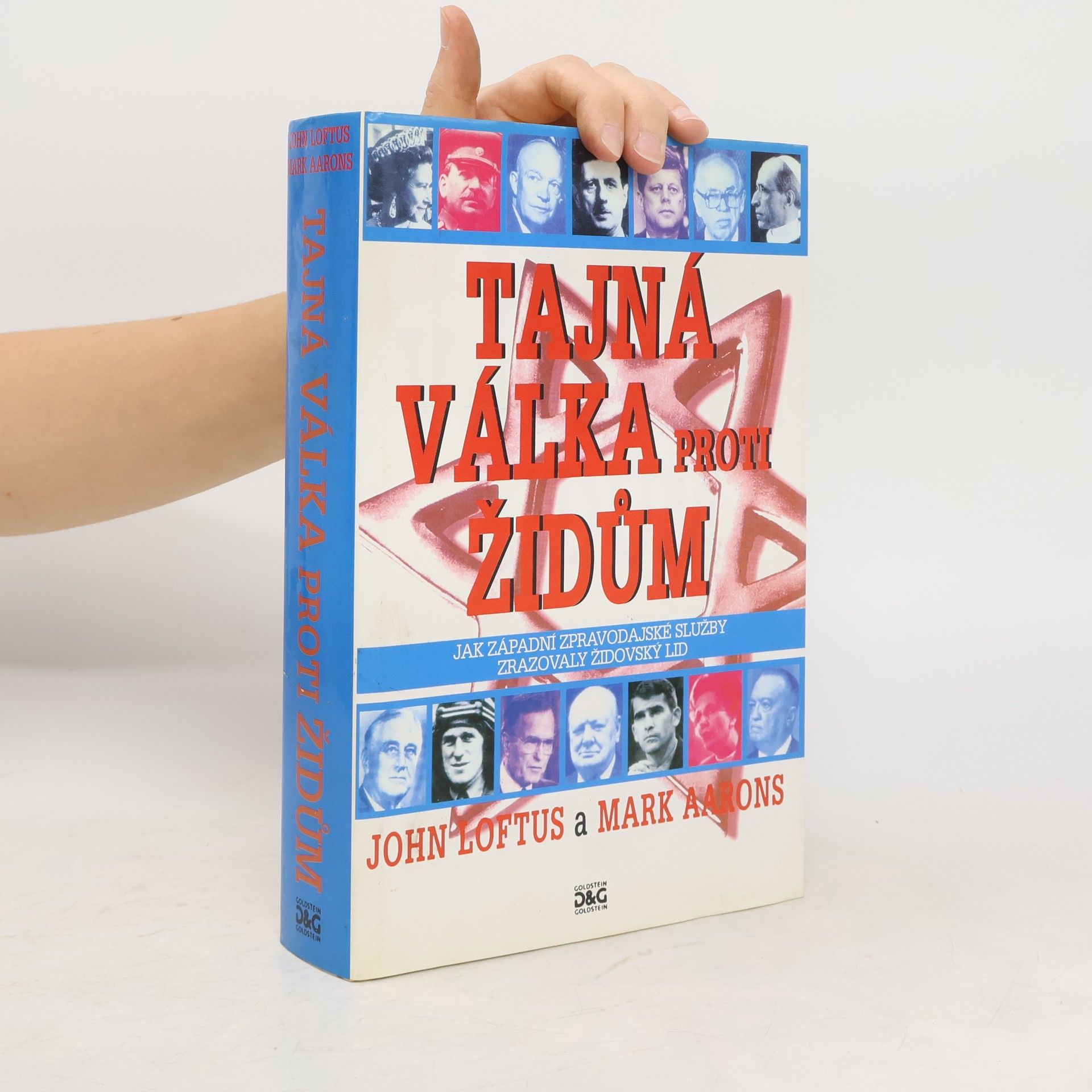 John Loftus Tajná válka proti Židům : jak západní zpravodajské služby zrazovaly židovský lid
