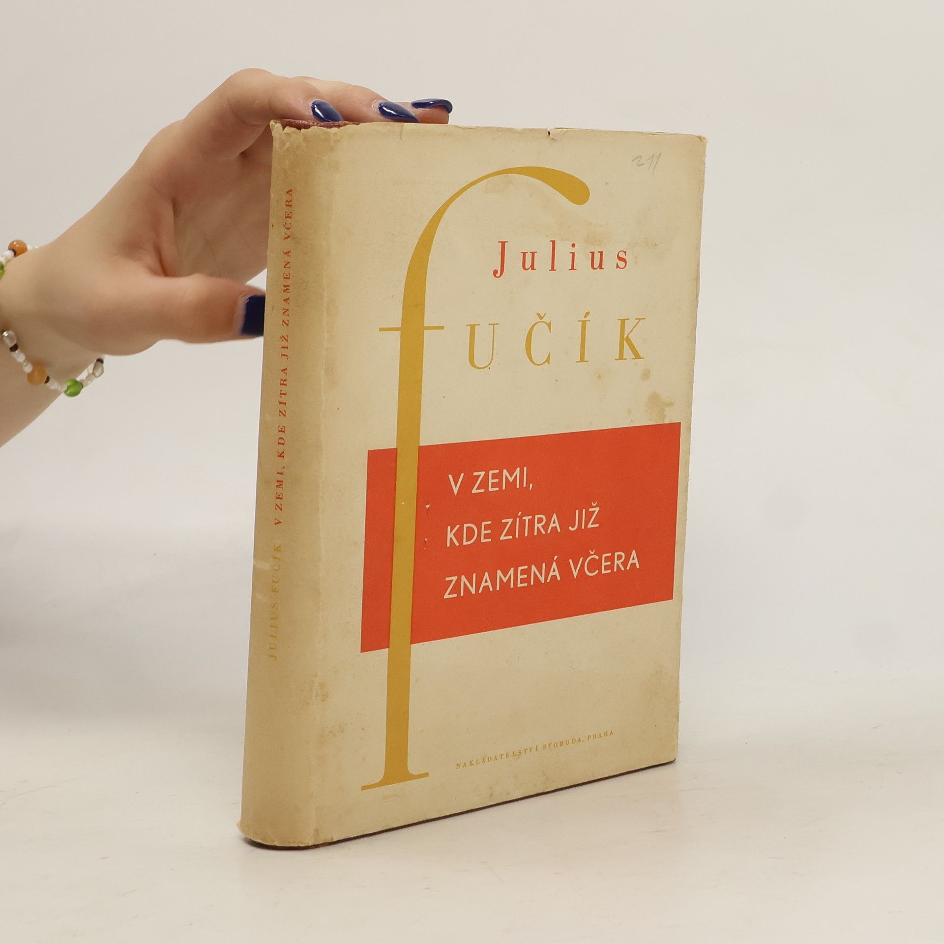 Julius Fučík V zemi, kde zítra již znamená včera