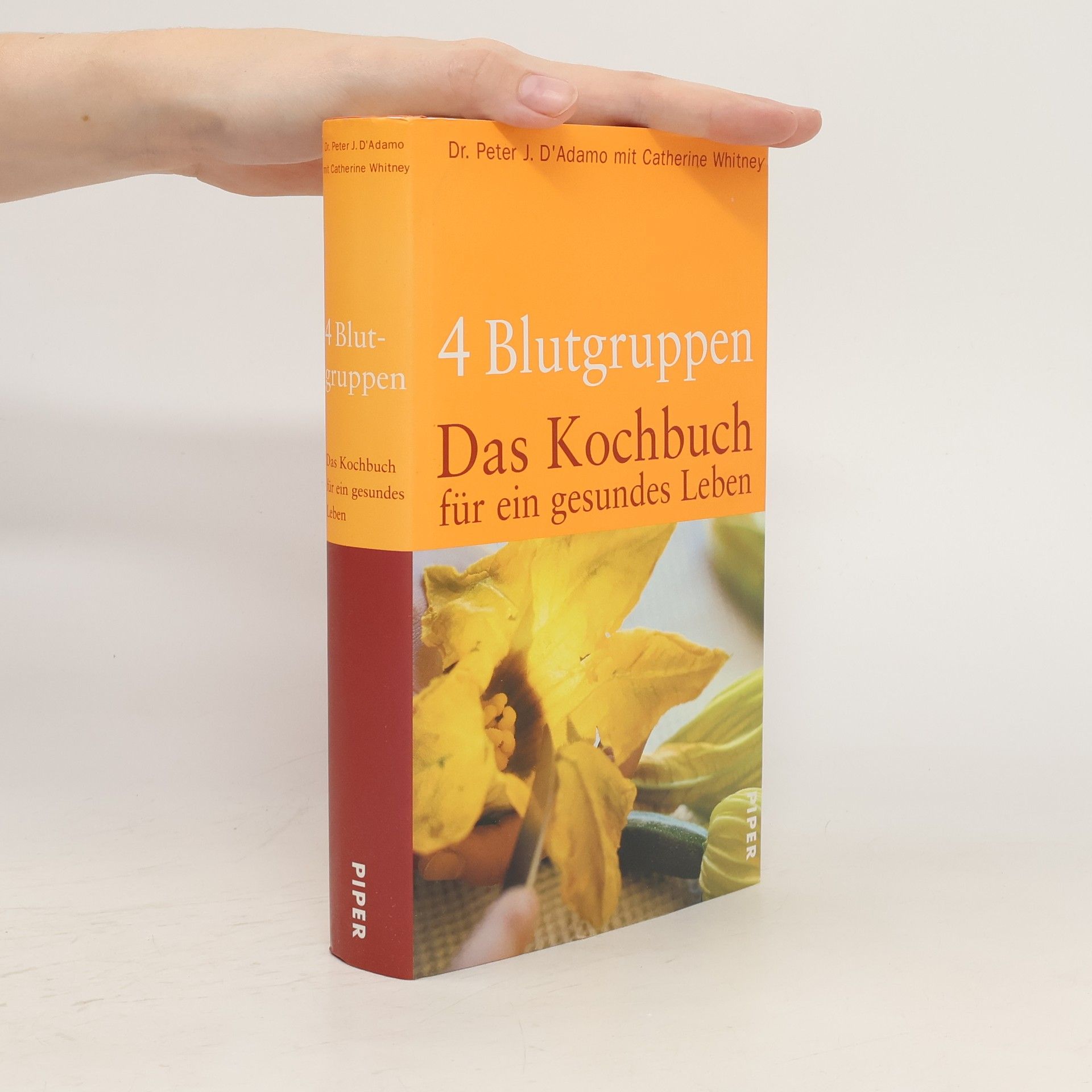 Peter J. D'Adamo 4 Blutgruppen - das Kochbuch für ein gesundes Leben