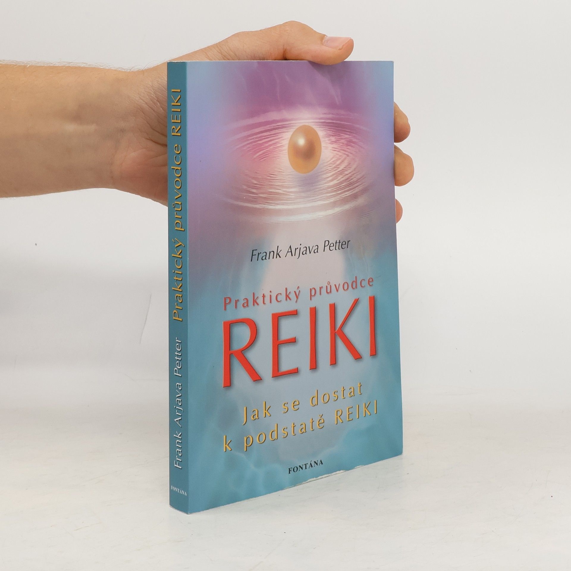 Frank Arjava Petter Praktický průvodce reiki