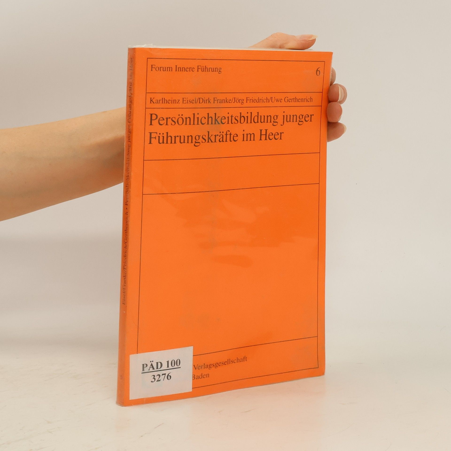 Karlheinz Eisel Persönlichkeitsbildung junger Führungskräfte im Heer