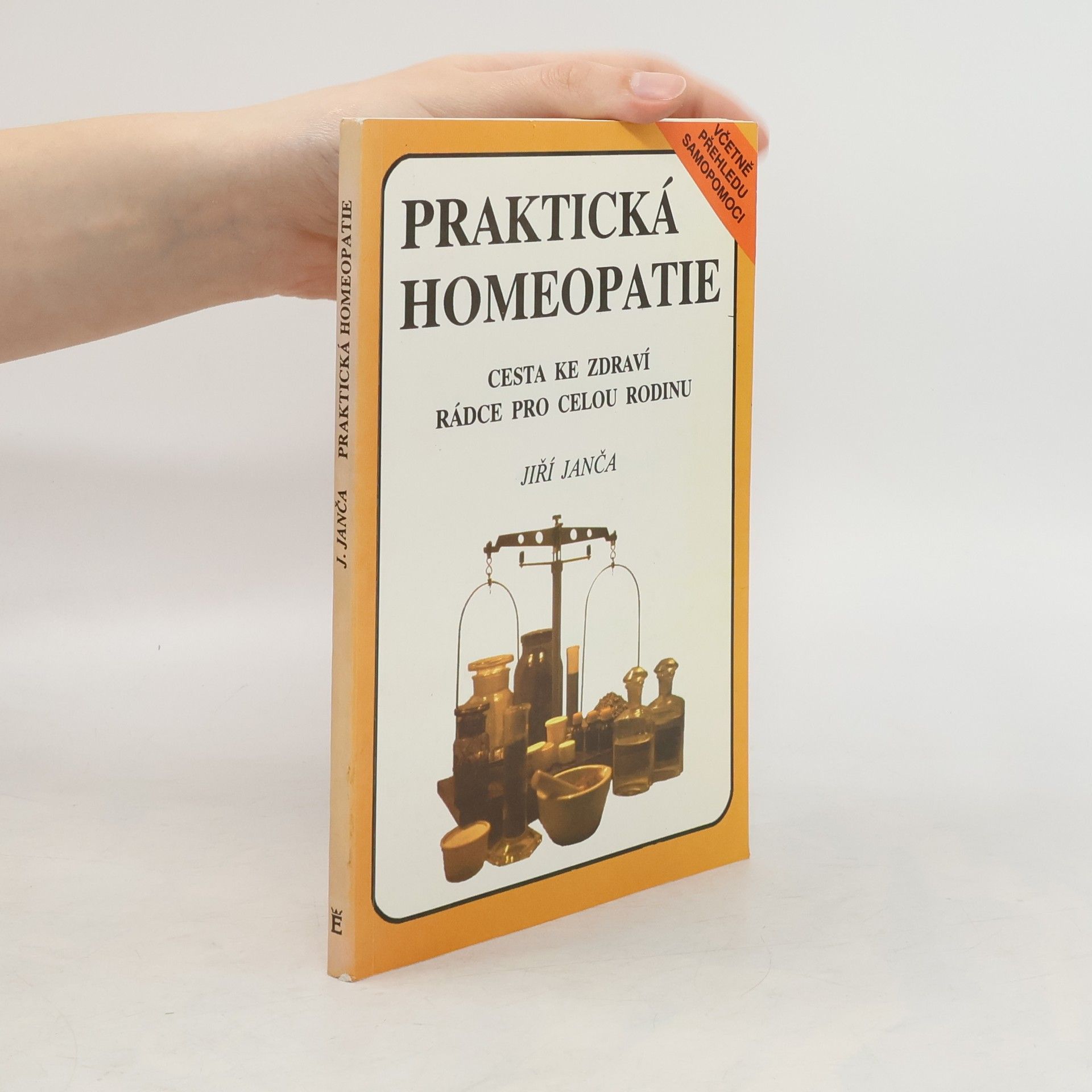 Jiří Janča Praktická homeopatie - cesta ke zdraví, rádce pro celou rodinu